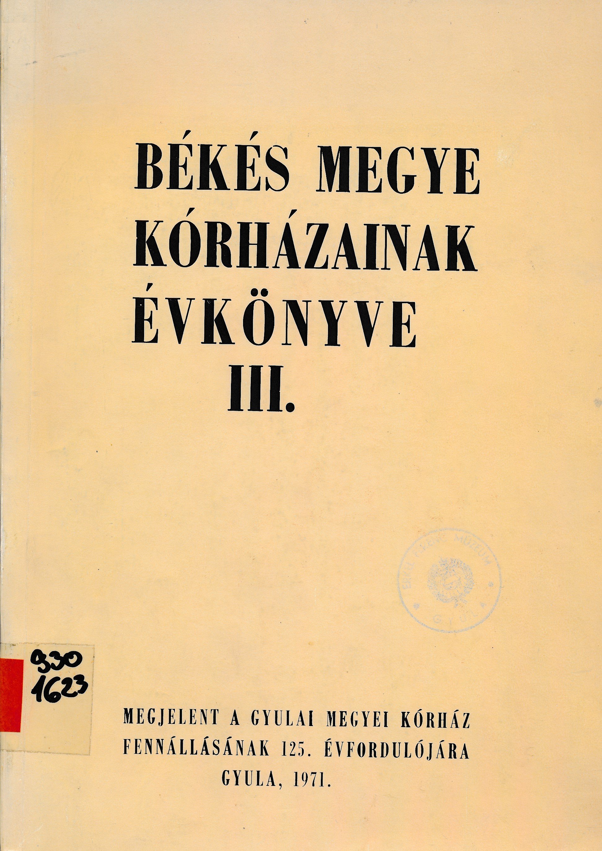 Békés megye kórházainak évkönyve III. (Erkel Ferenc Múzeum és Könyvtár, Gyula CC BY-NC-SA)