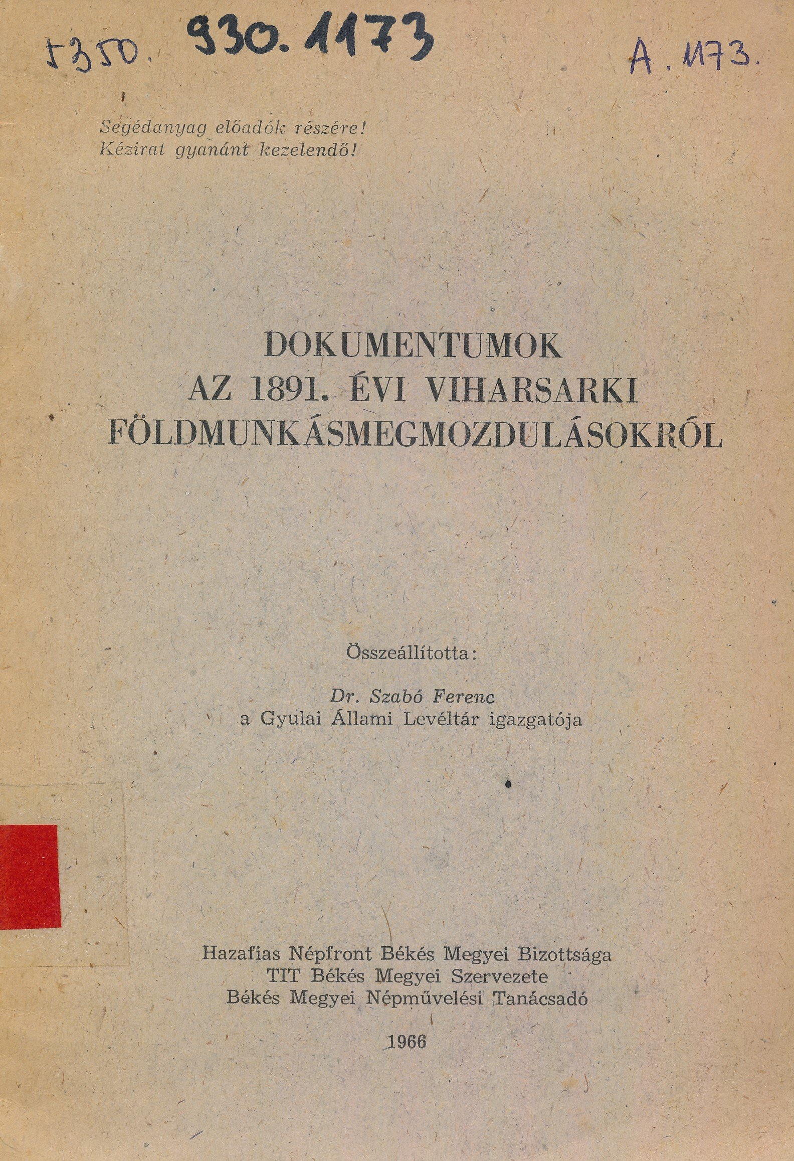 Dokumentumok az 1891. évi viharsarki földmunkásmegmozdulásokról (Erkel Ferenc Múzeum és Könyvtár, Gyula CC BY-NC-SA)