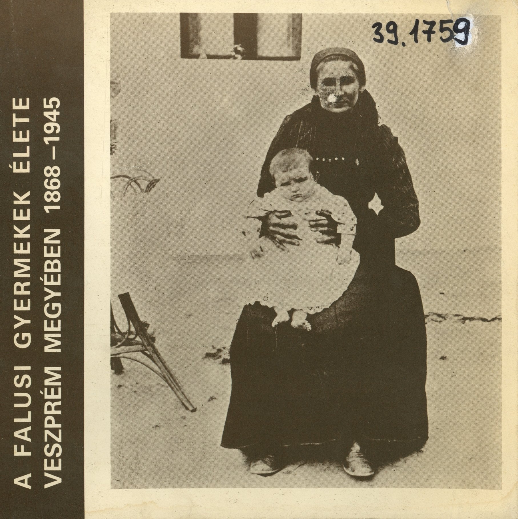A falusi gyermekek élete Veszprém megyében 1868-1945 (Erkel Ferenc Múzeum és Könyvtár, Gyula CC BY-NC-SA)