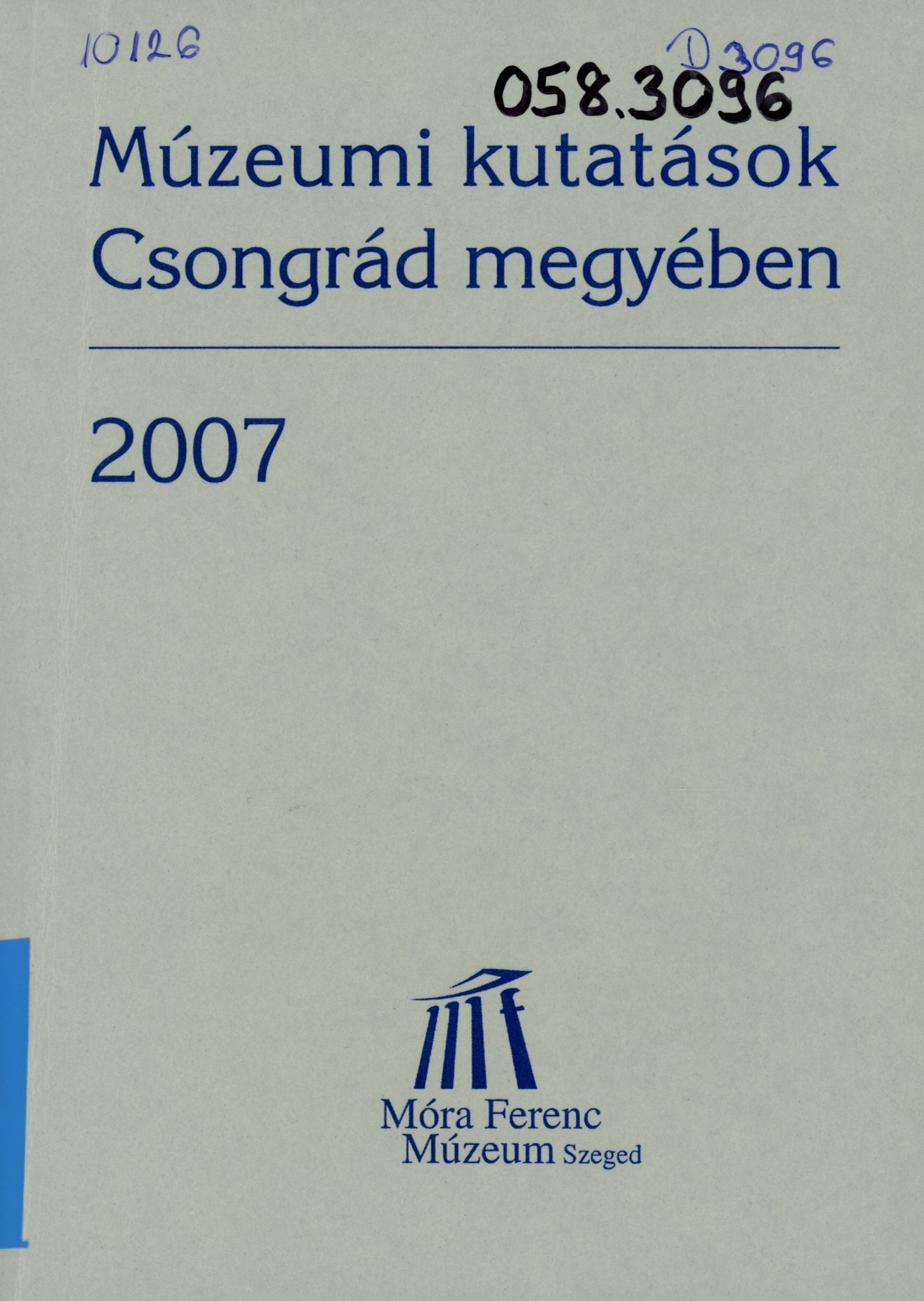 Múzeumi kutatások Csongrád megyében 2007 (Erkel Ferenc Múzeum és Könyvtár, Gyula CC BY-NC-SA)