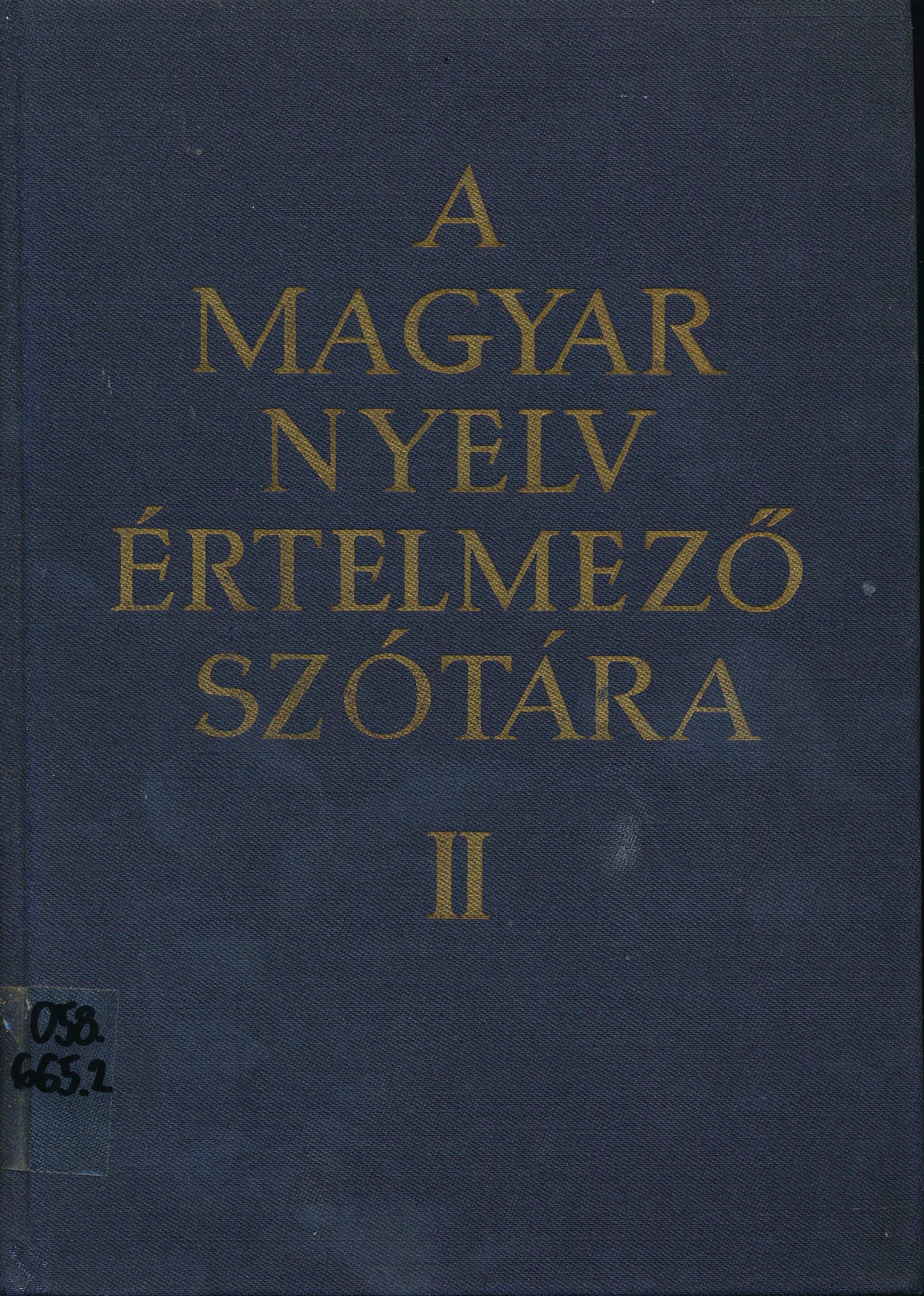A magyar nyelv értelmező szótára II. (Erkel Ferenc Múzeum és Könyvtár, Gyula CC BY-NC-SA)
