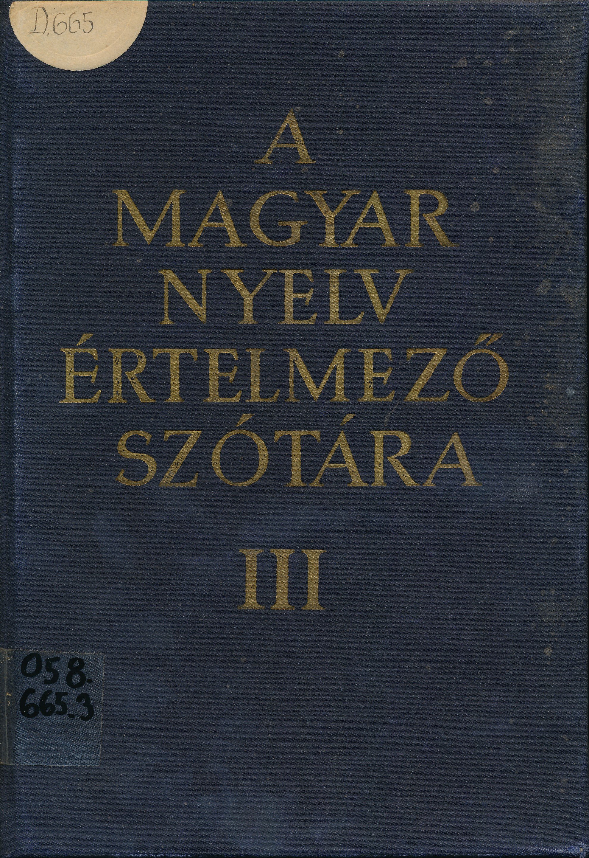 A magyar nyelv értelmező szótára III. (Erkel Ferenc Múzeum és Könyvtár, Gyula CC BY-NC-SA)