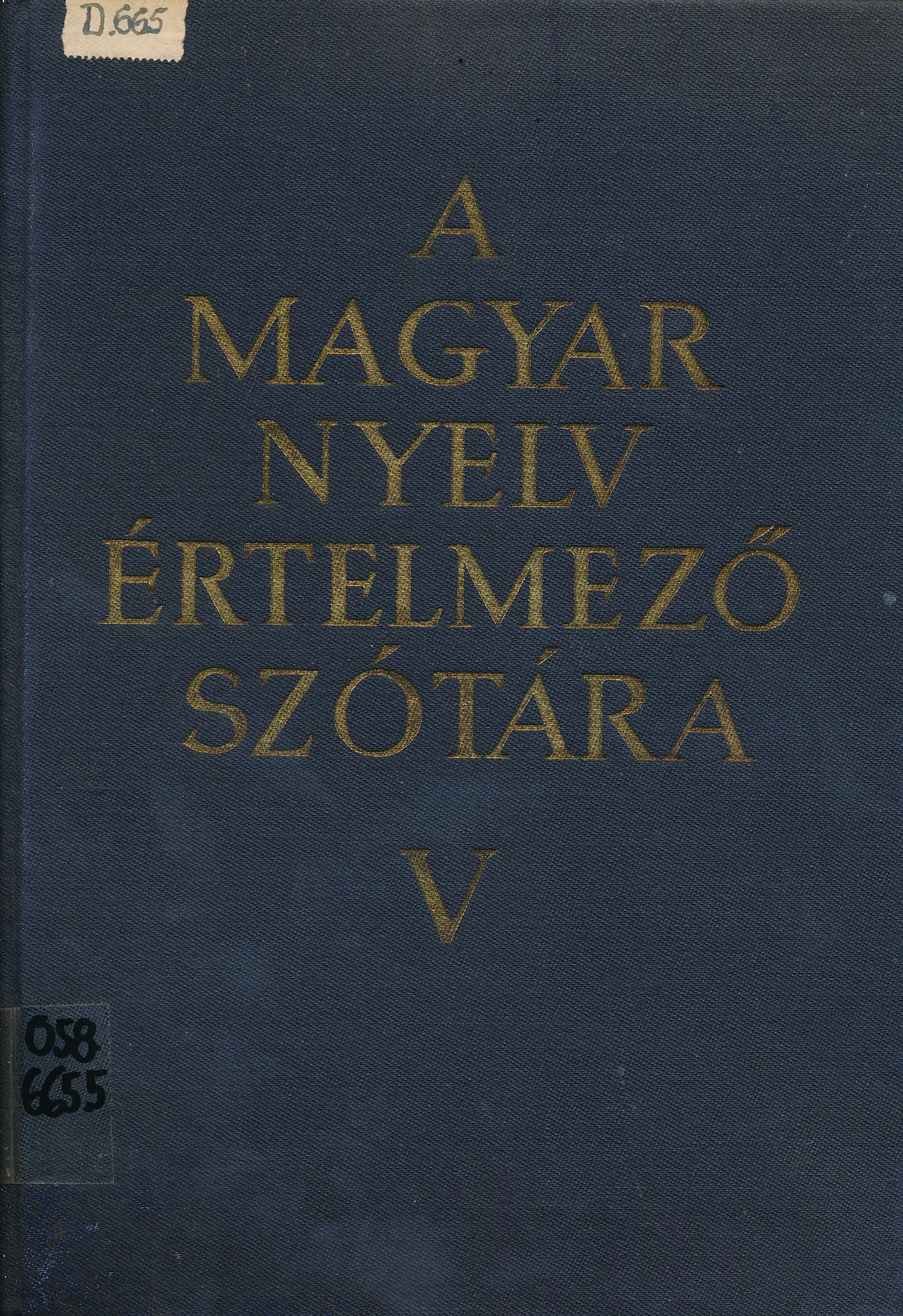 A magyar nyelv értelmező szótára V. (Erkel Ferenc Múzeum és Könyvtár, Gyula CC BY-NC-SA)