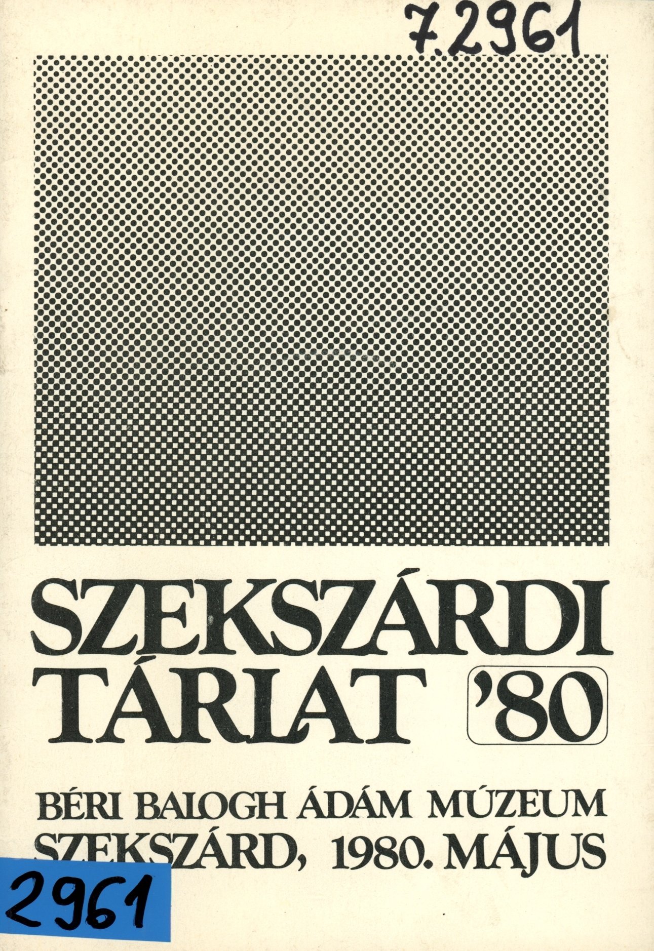 Szekszárdi Tárlat '80 (Erkel Ferenc Múzeum és Könyvtár, Gyula CC BY-NC-SA)