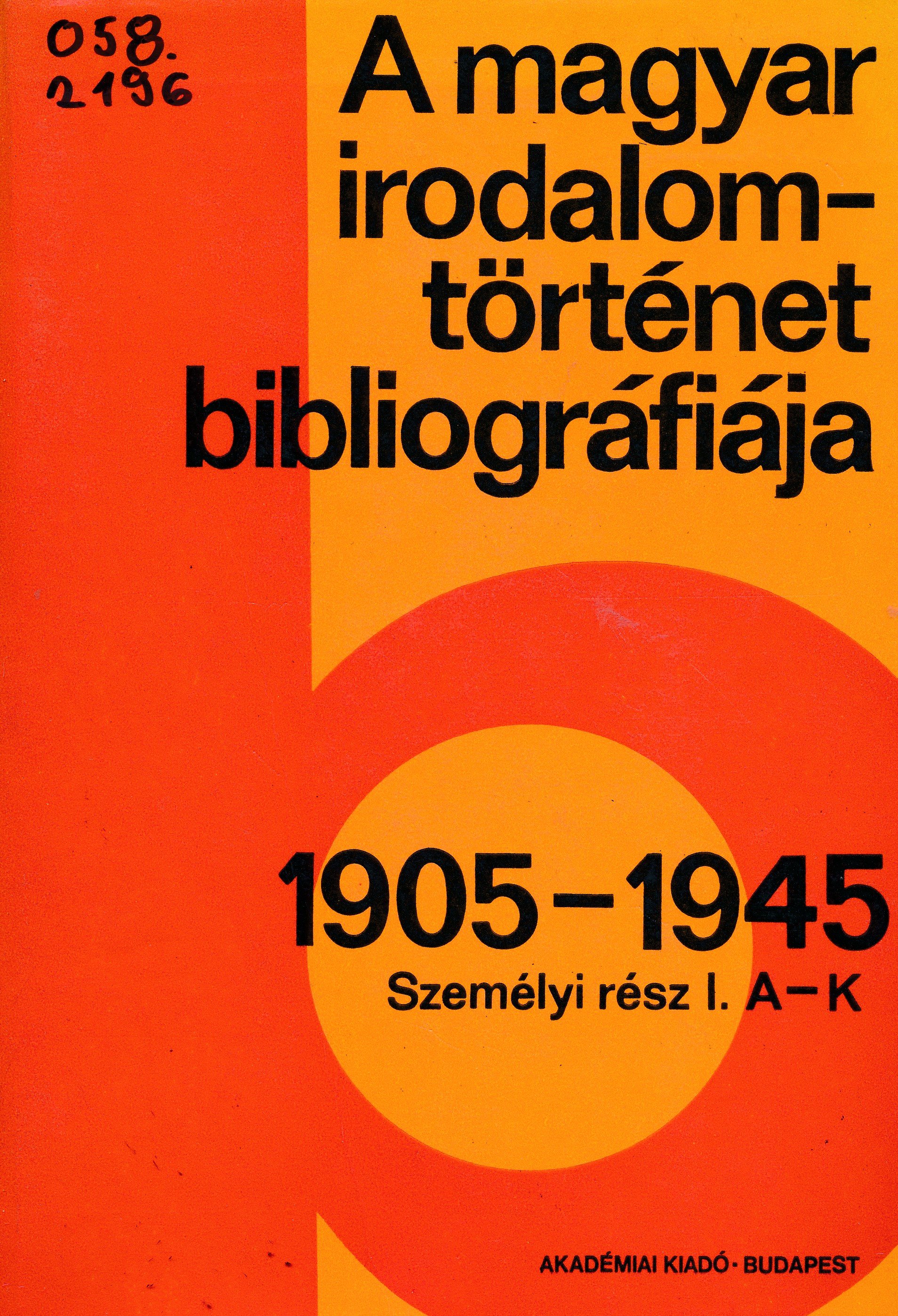 A magyar irodalomtörténet bibliográfiája 1905 - 1945 (Erkel Ferenc Múzeum és Könyvtár, Gyula CC BY-NC-SA)