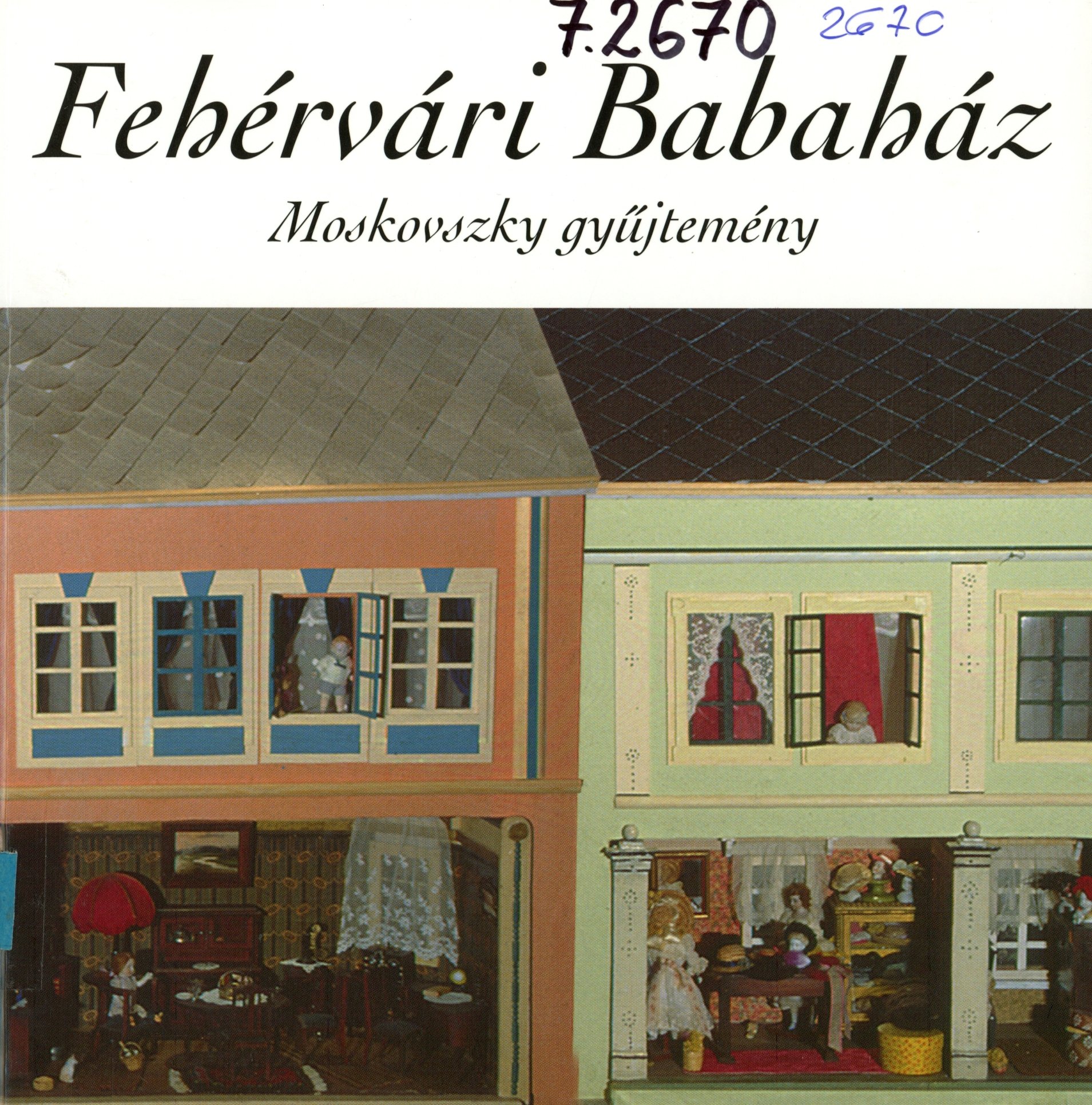 Fehérvári Babaház (Erkel Ferenc Múzeum és Könyvtár, Gyula CC BY-NC-SA)