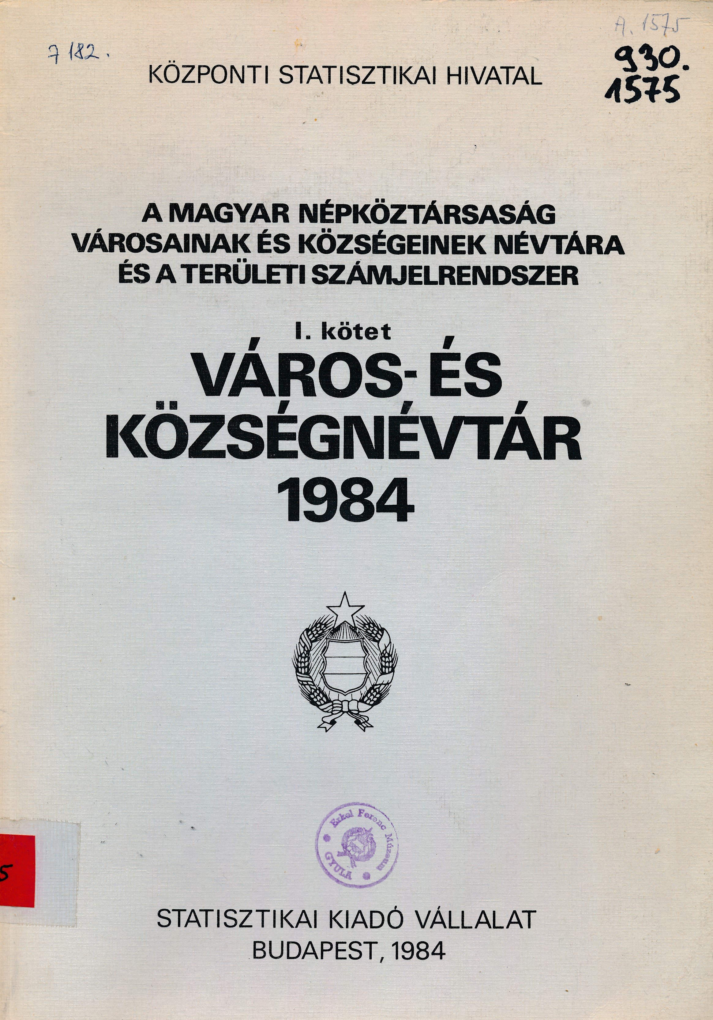 Város és községnévtár 1984 (Erkel Ferenc Múzeum és Könyvtár, Gyula CC BY-NC-SA)