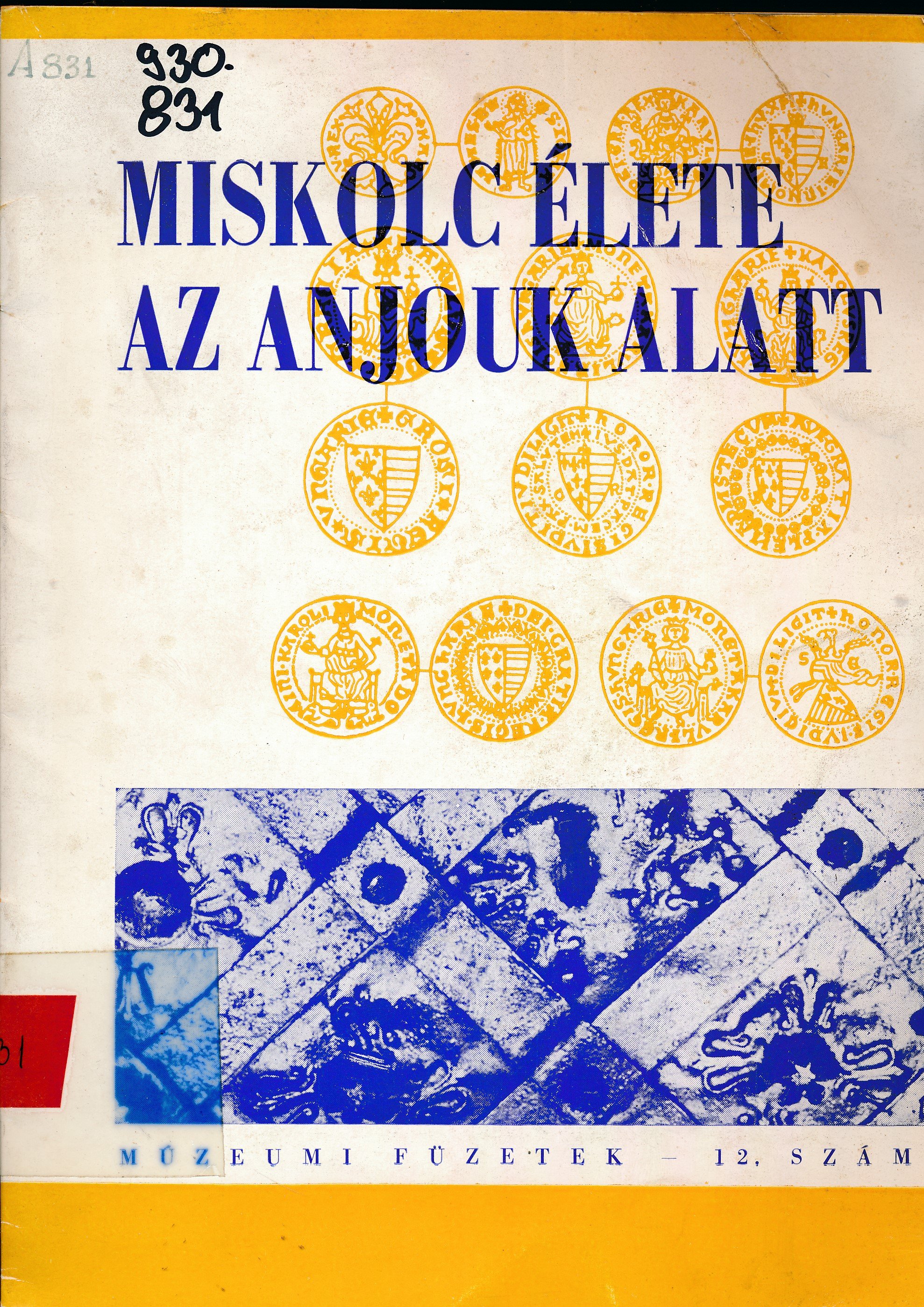 Miskolc élete az Anjouk alatt (Erkel Ferenc Múzeum és Könyvtár, Gyula CC BY-NC-SA)
