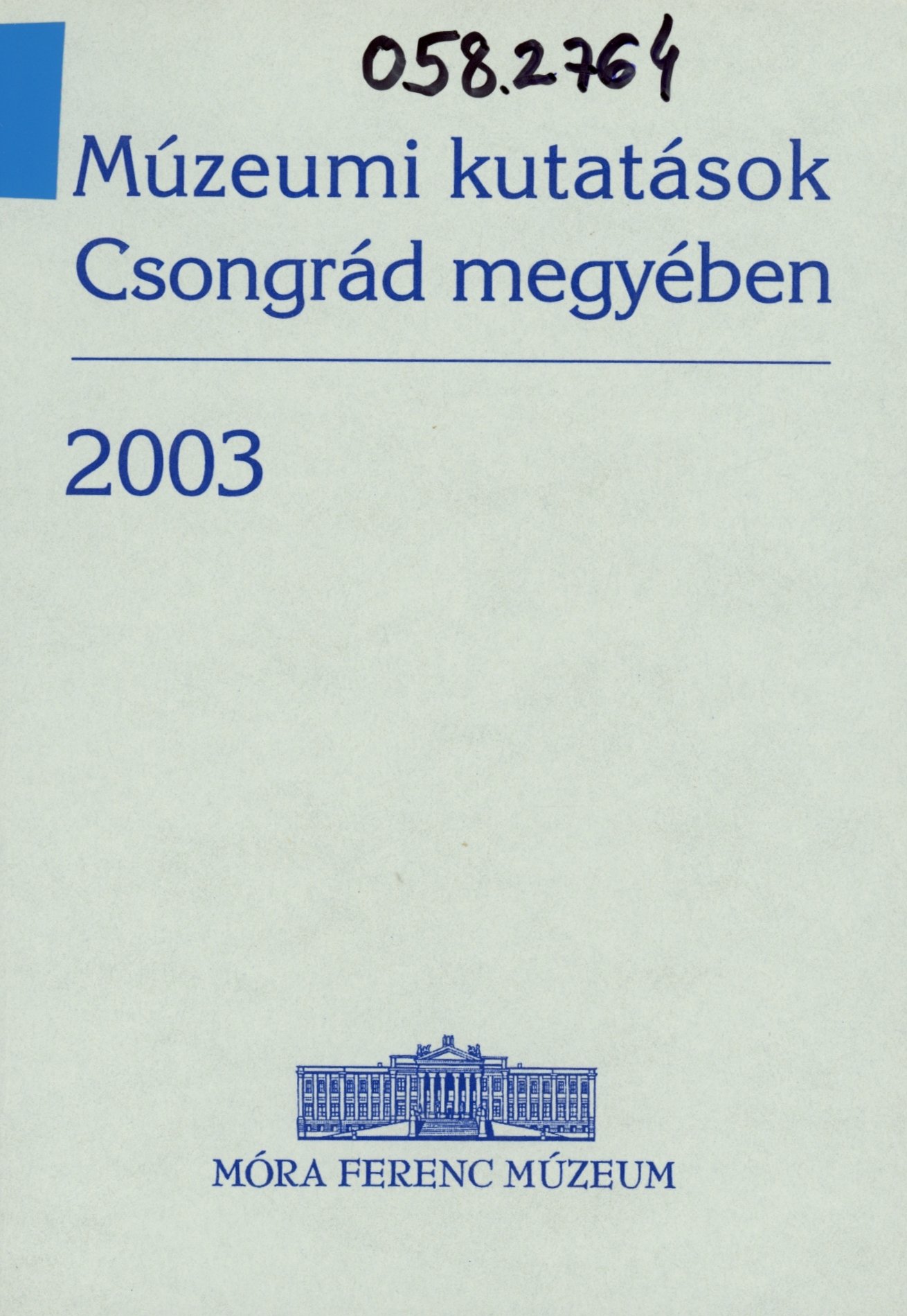 Múzeumi kutatások Csongrád megyében 2003 (Erkel Ferenc Múzeum és Könyvtár, Gyula CC BY-NC-SA)