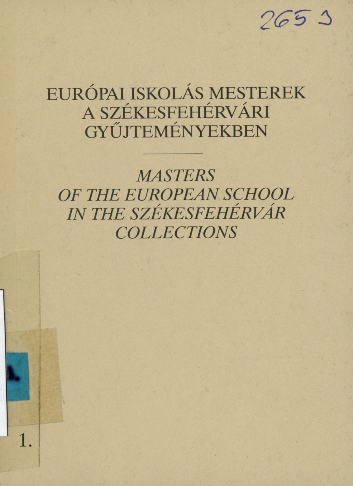 Európai Iskolás Mesterek a Székesfehérvári Gyűjteményekben (Erkel Ferenc Múzeum és Könyvtár, Gyula CC BY-NC-SA)