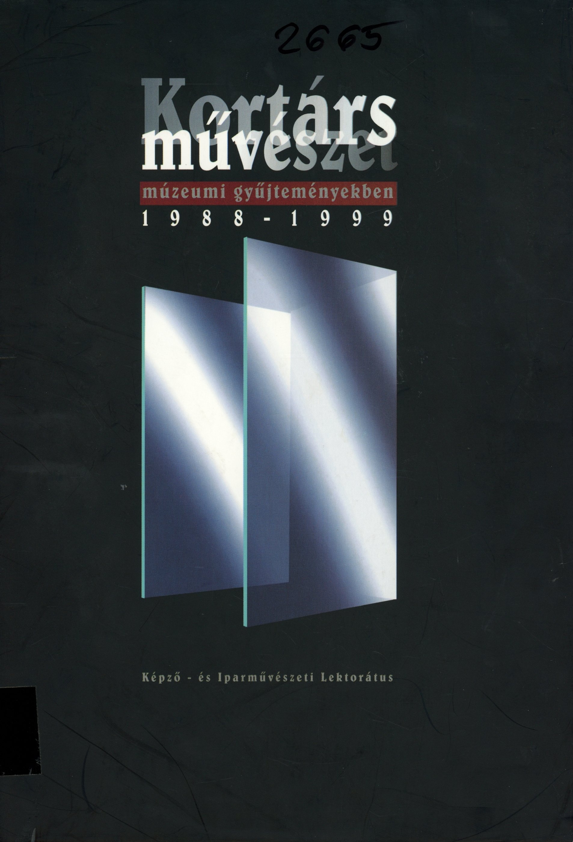 Kortárs Művészet Múzeumi gyűjteményekben 1988 - 1999 (Erkel Ferenc Múzeum és Könyvtár, Gyula CC BY-NC-SA)