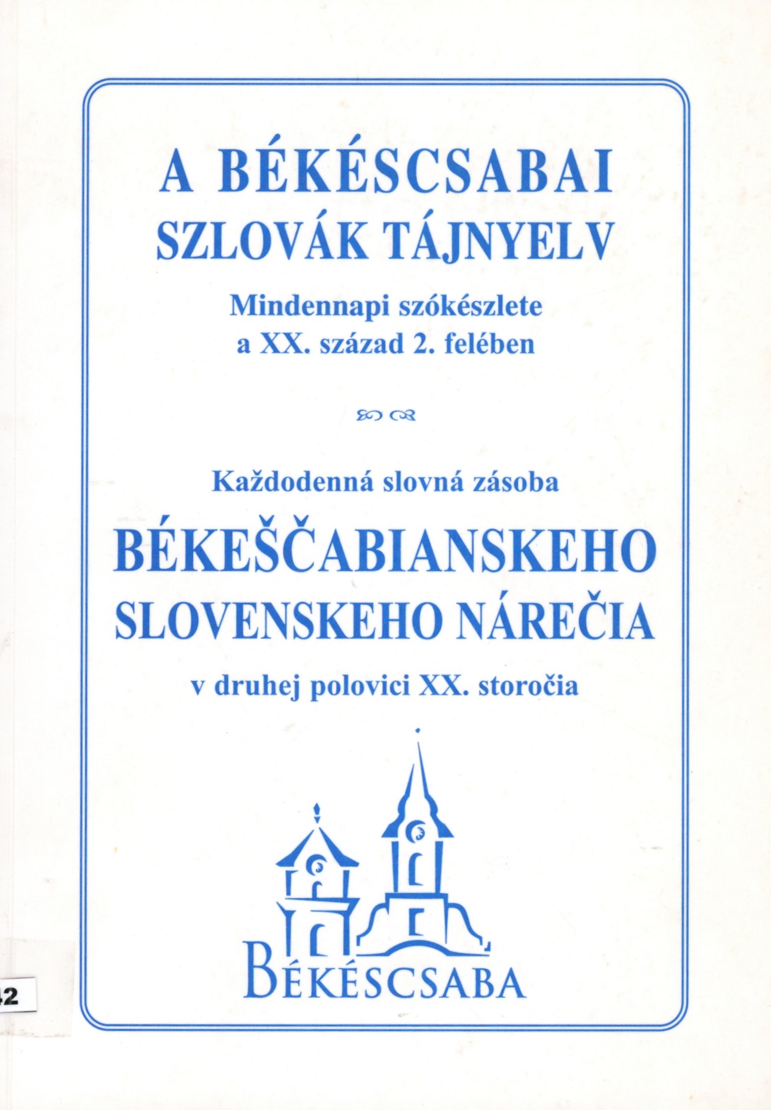 A Békéscsabai Szlovák Tájnyelv (Erkel Ferenc Múzeum és Könyvtár, Gyula CC BY-NC-SA)