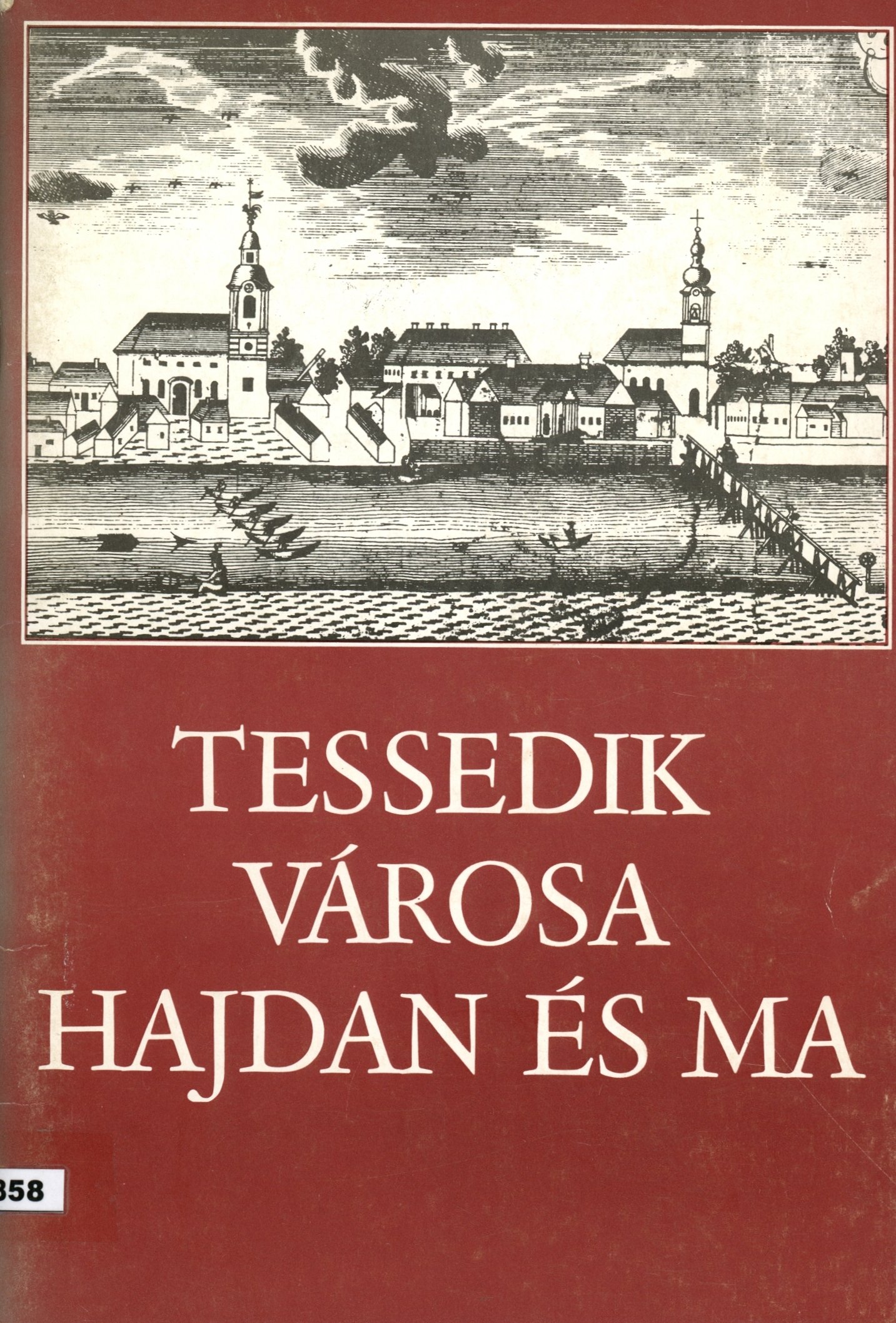 Tessedik városa hajdan és ma (Erkel Ferenc Múzeum és Könyvtár, Gyula CC BY-NC-SA)