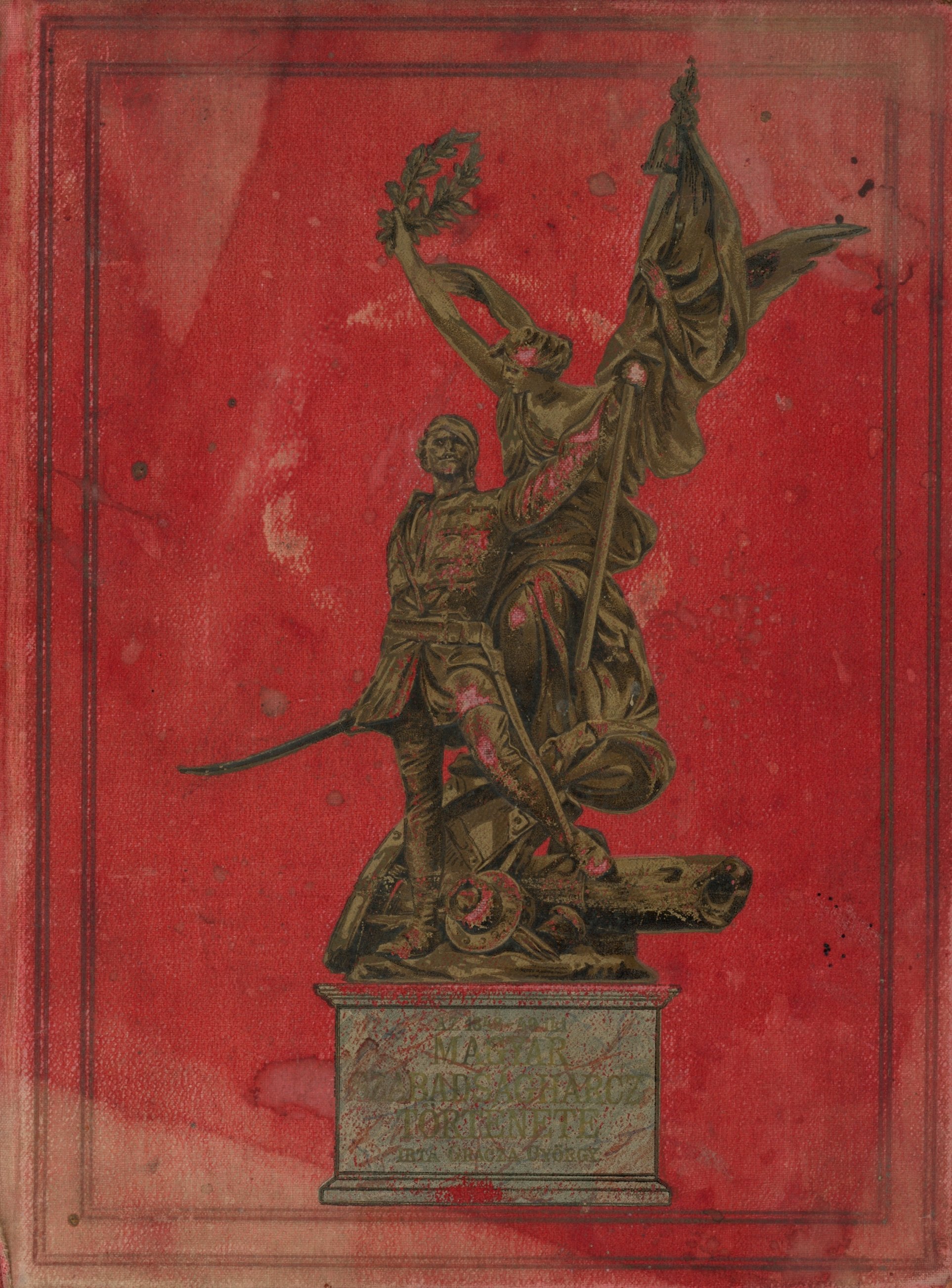 Az 1848-49-iki Magyar Szabadságharcz Története (Erkel Ferenc Múzeum és Könyvtár, Gyula CC BY-NC-SA)