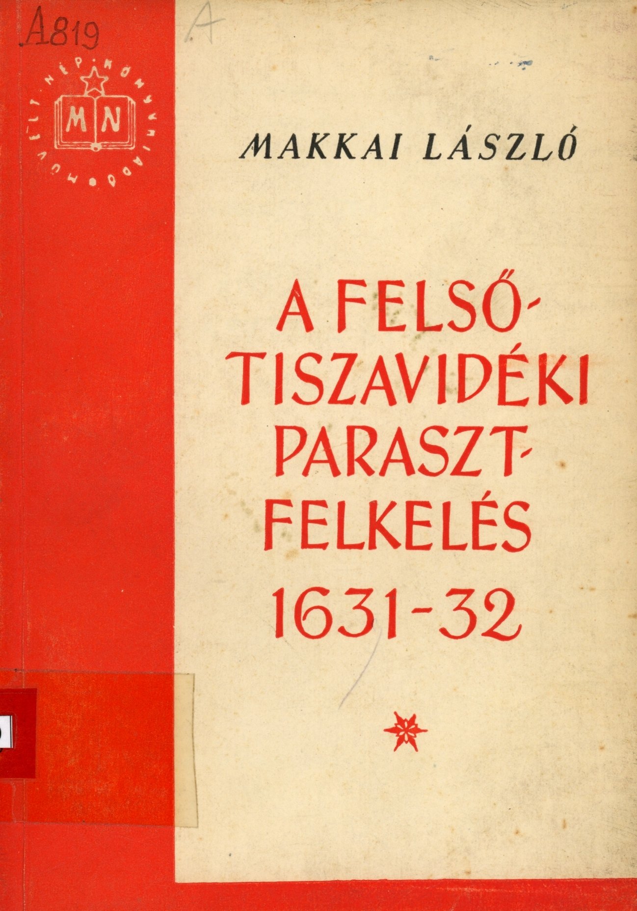 Makkai László (Erkel Ferenc Múzeum és Könyvtár, Gyula CC BY-NC-SA)
