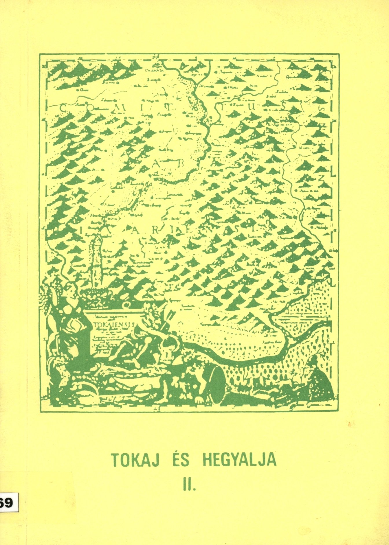 Tokaj és Hegyalja II. (Erkel Ferenc Múzeum és Könyvtár, Gyula CC BY-NC-SA)