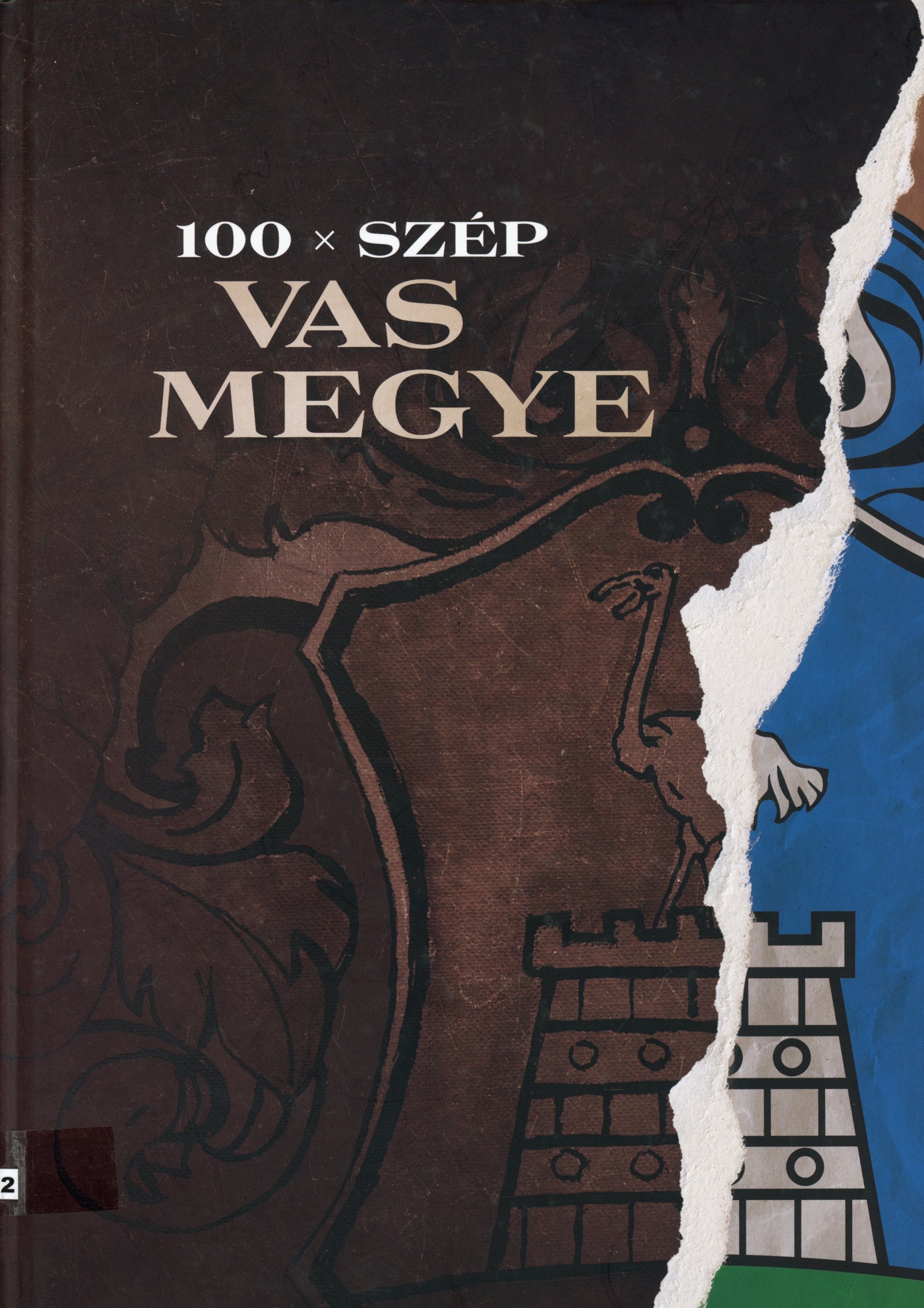 100 x szép Vas Megye (Erkel Ferenc Múzeum és Könyvtár, Gyula CC BY-NC-SA)