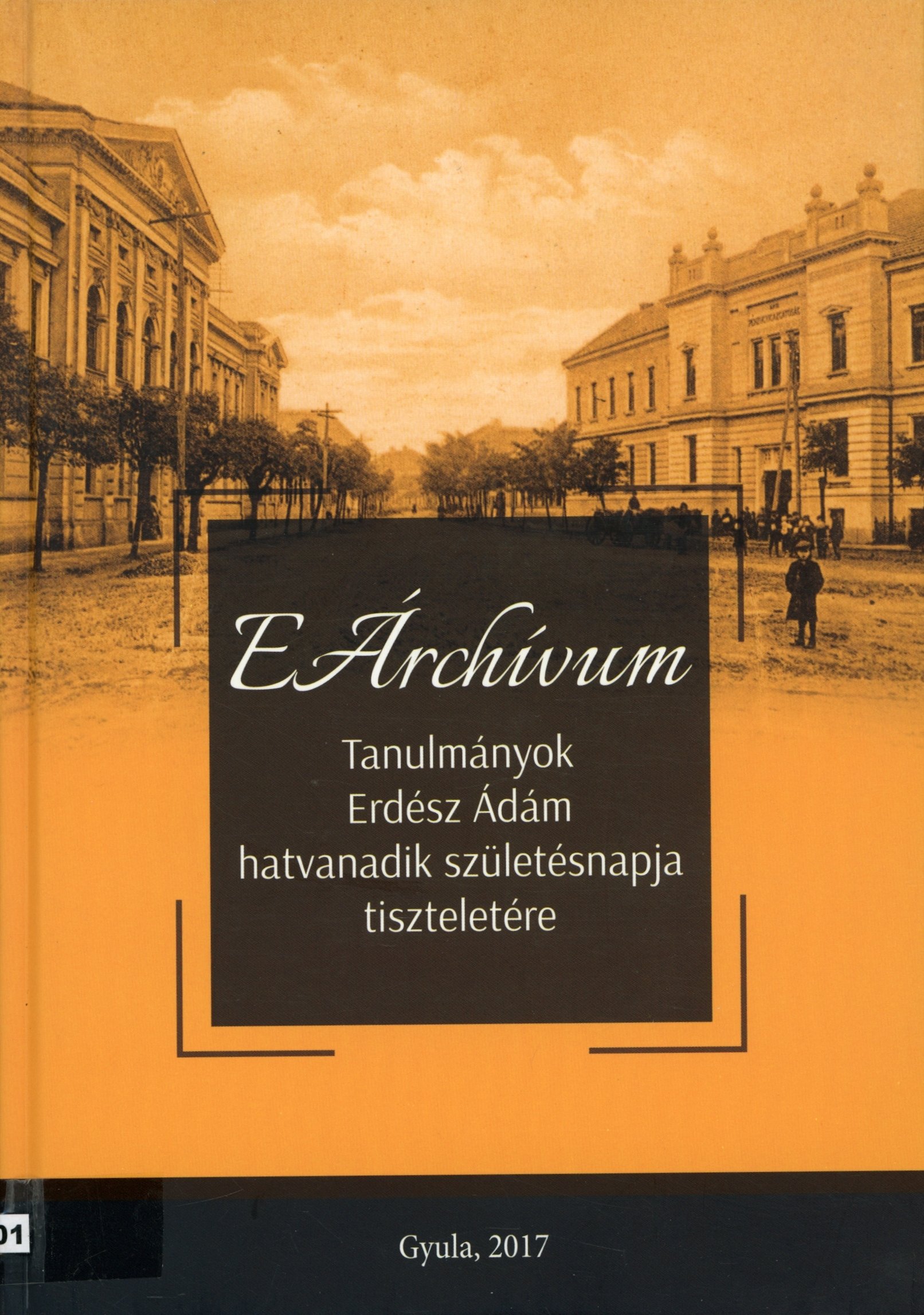 EÁrchívum (Erkel Ferenc Múzeum és Könyvtár, Gyula CC BY-NC-SA)