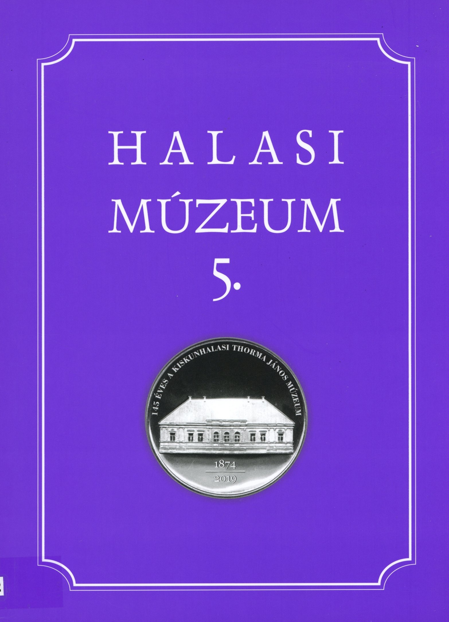 Halasi Múzeum 5. (Erkel Ferenc Múzeum és Könyvtár, Gyula CC BY-NC-SA)
