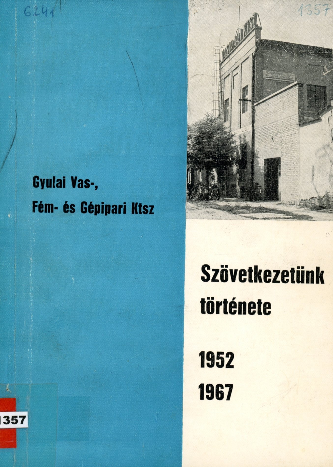 Szövetkezetünk Története 1952-1967 (Erkel Ferenc Múzeum és Könyvtár, Gyula CC BY-NC-SA)