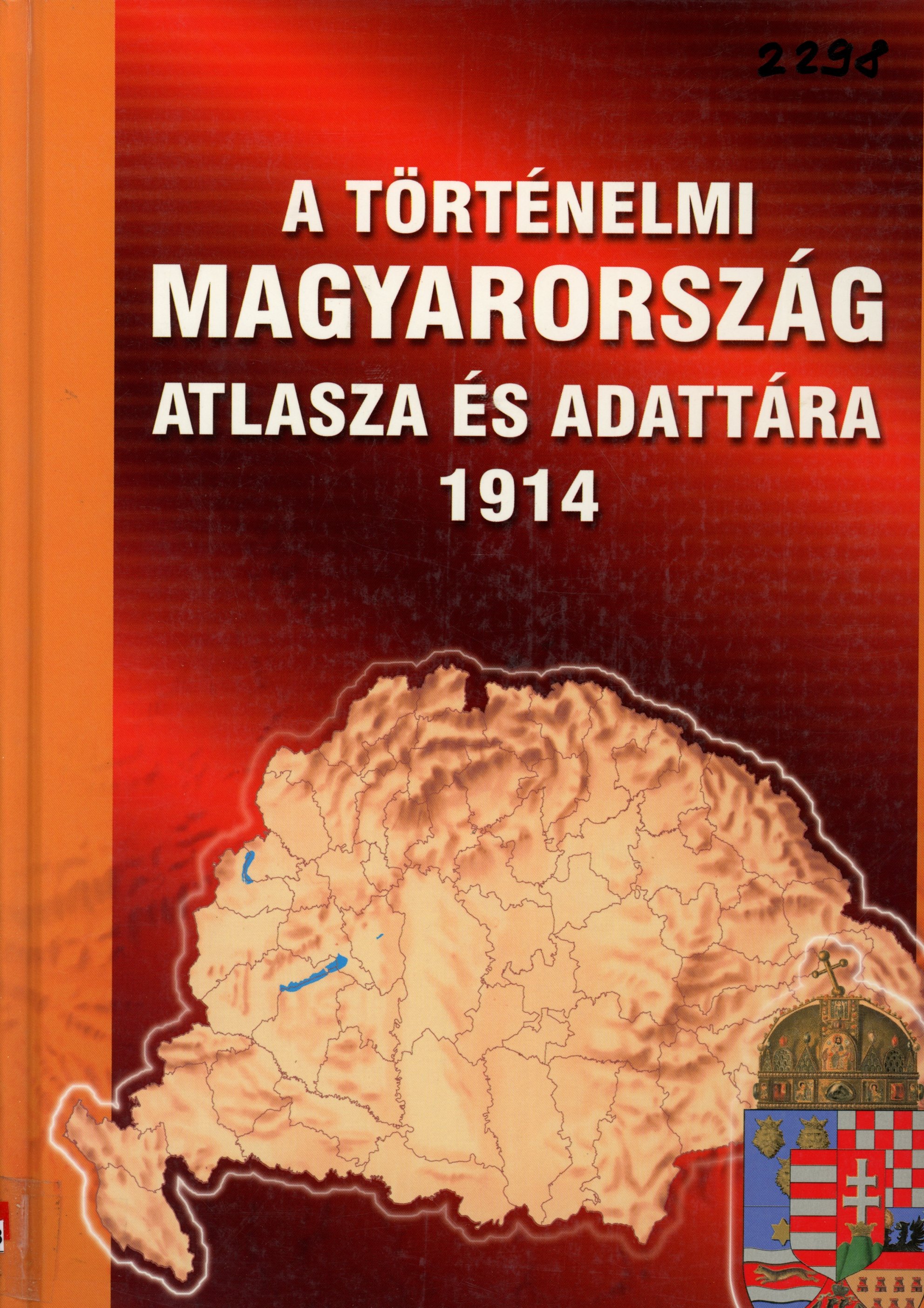 A Történelmi Magyarország atlasza és adattára 1914 (Erkel Ferenc Múzeum és Könyvtár, Gyula CC BY-NC-SA)