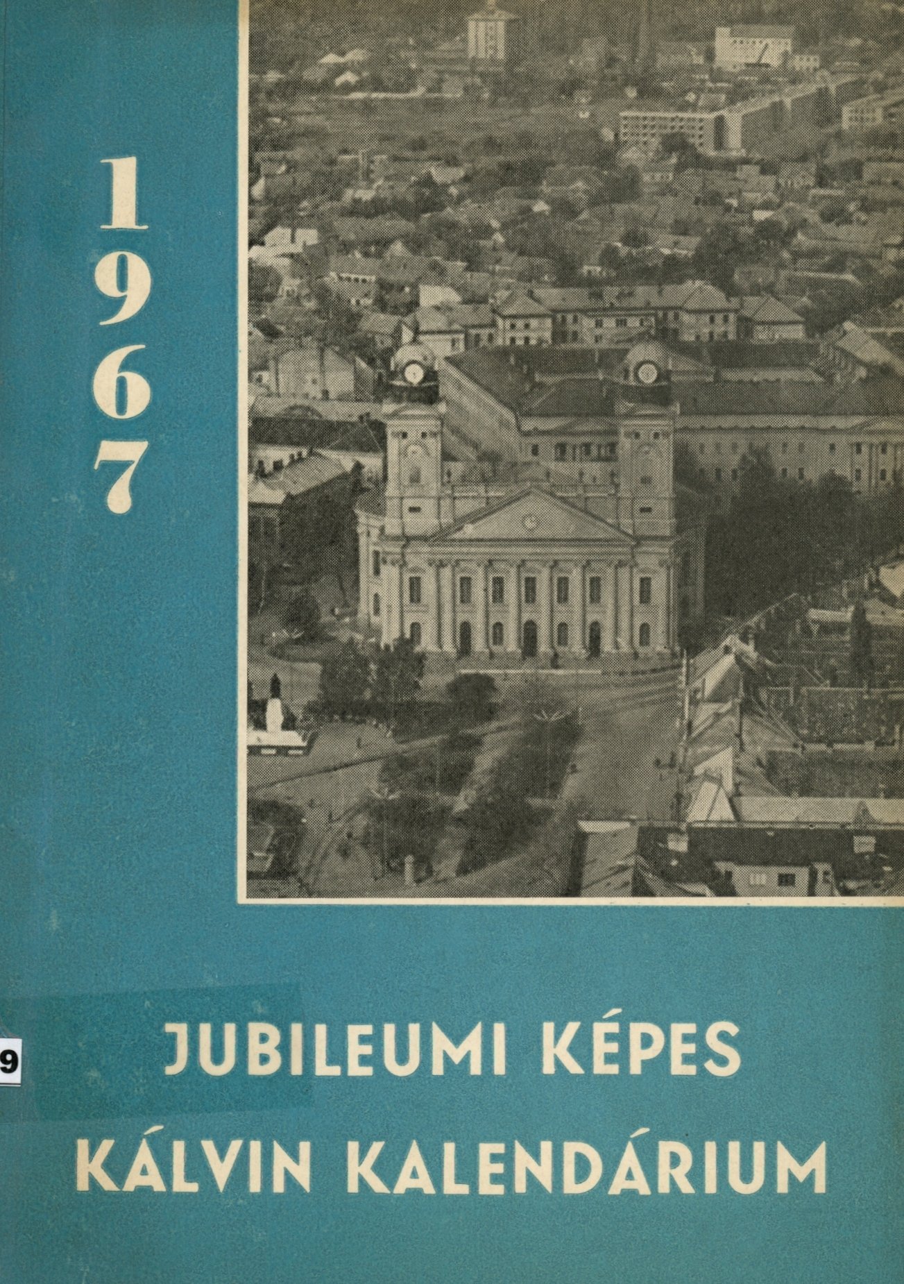 Jubileumi Képes Kálvin Kalendárium 1967 (Erkel Ferenc Múzeum és Könyvtár, Gyula CC BY-NC-SA)