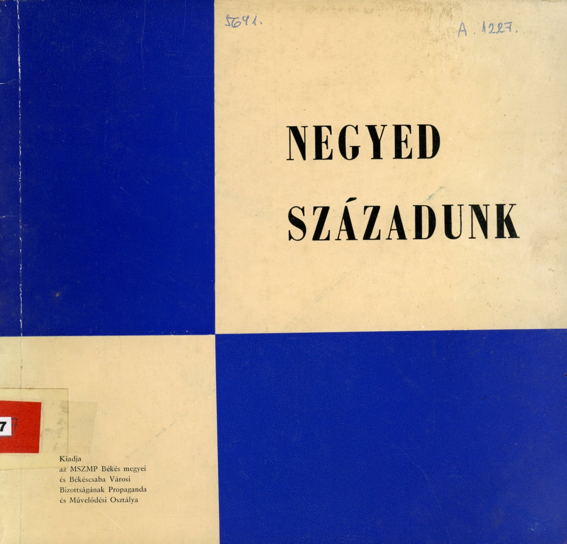Negyed Századunk (Erkel Ferenc Múzeum és Könyvtár, Gyula CC BY-NC-SA)