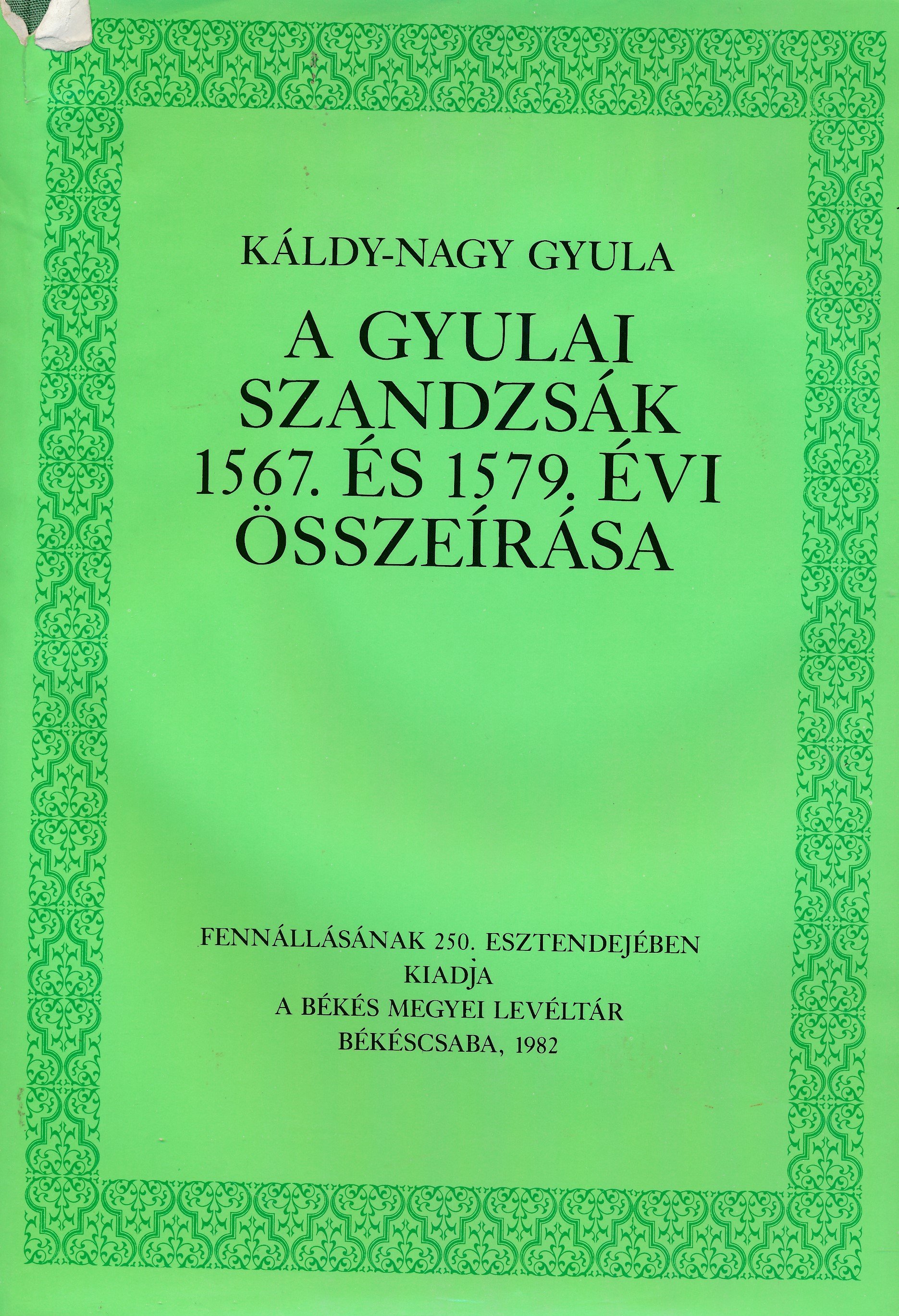 A gyulai Szandzsák 1567. és 1579. évi összeírása (Erkel Ferenc Múzeum és Könyvtár, Gyula CC BY-NC-SA)