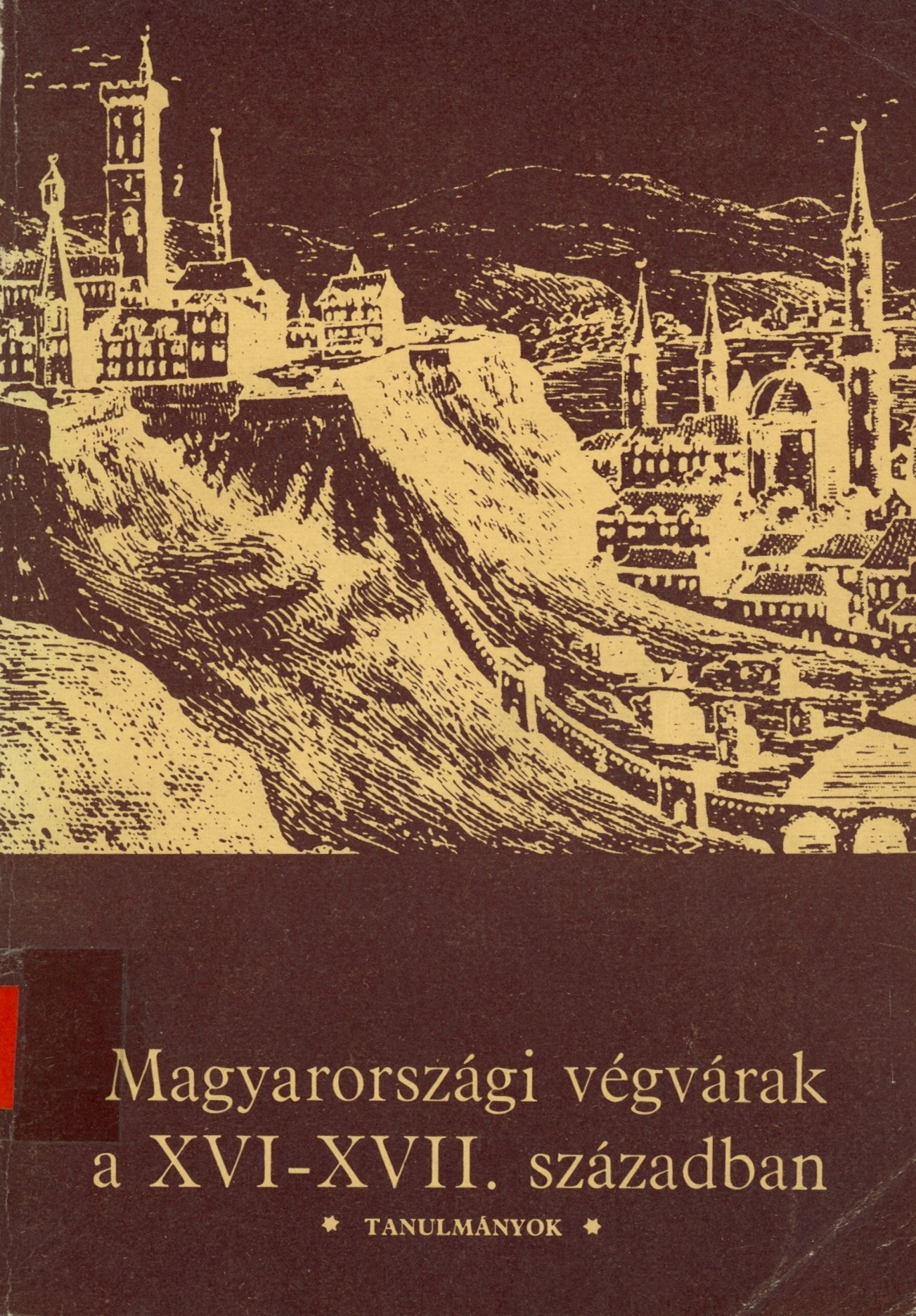 Magyarországi végvárak a XVI - XVII. században (Erkel Ferenc Múzeum és Könyvtár, Gyula CC BY-NC-SA)