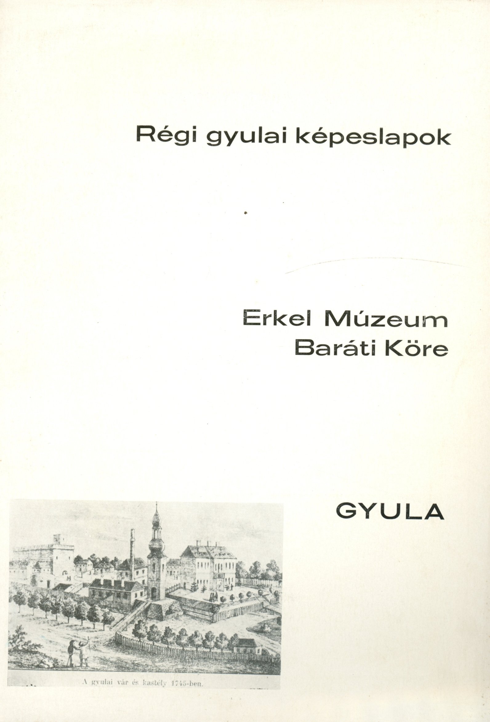 Régi gyulai képeslapok (Erkel Ferenc Múzeum és Könyvtár, Gyula CC BY-NC-SA)