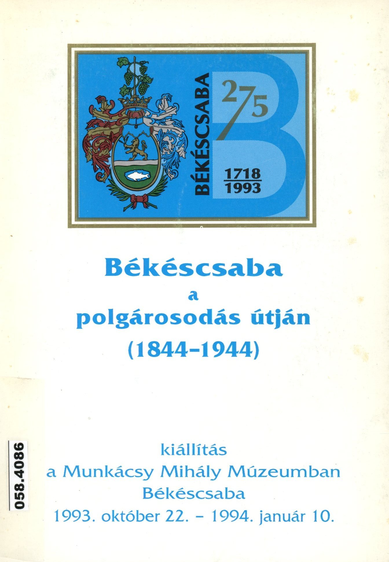 Békéscsaba a polgárosodás útján (1844 - 1944) (Erkel Ferenc Múzeum és Könyvtár, Gyula CC BY-NC-SA)