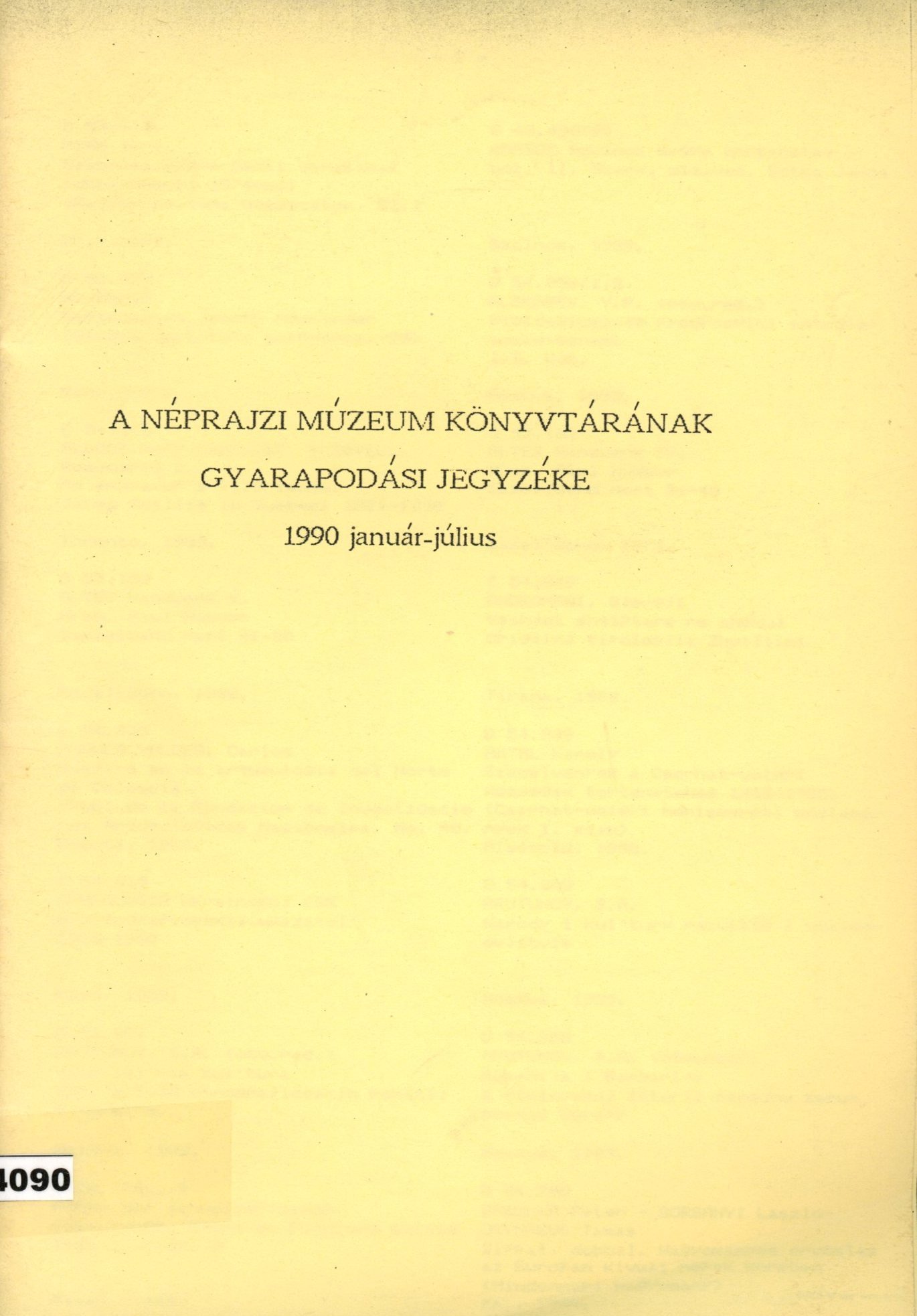 A Néprajzi Múzeum könyvtárának gyarapodási jegyzéke (Erkel Ferenc Múzeum és Könyvtár, Gyula CC BY-NC-SA)