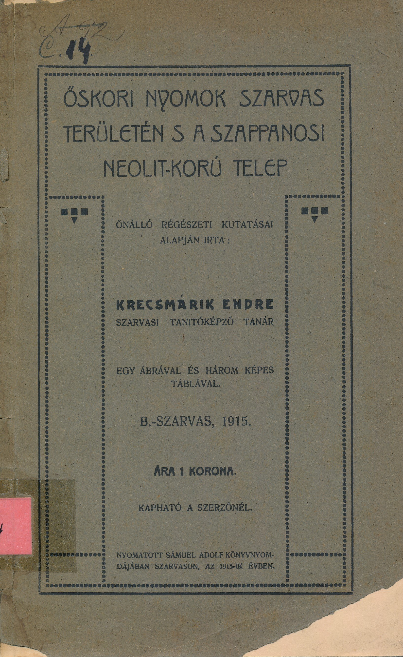Őskori nyomok Szarvas területén s a szappanosi neolit - korú telep (Erkel Ferenc Múzeum és Könyvtár, Gyula CC BY-NC-SA)