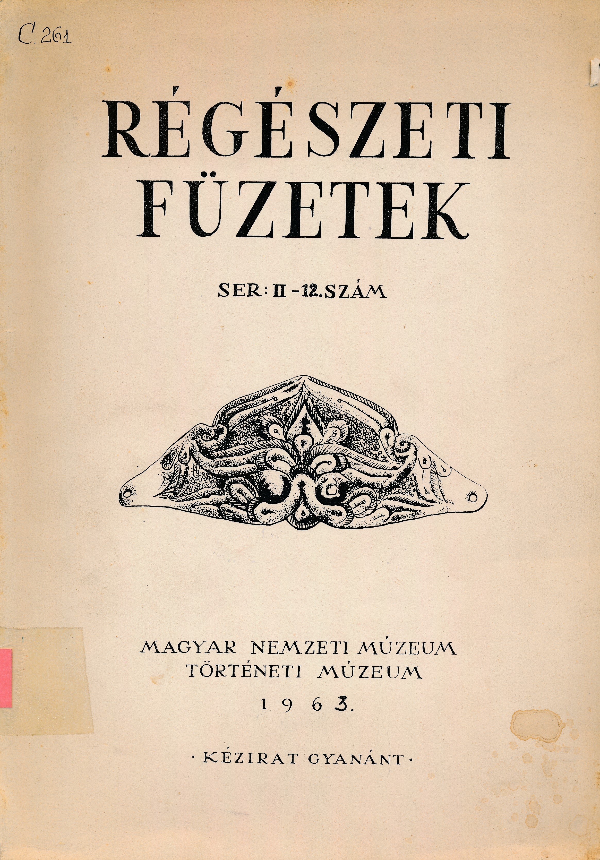 Régészeti füzetek ser: II - 12. szám (Erkel Ferenc Múzeum és Könyvtár, Gyula CC BY-NC-SA)