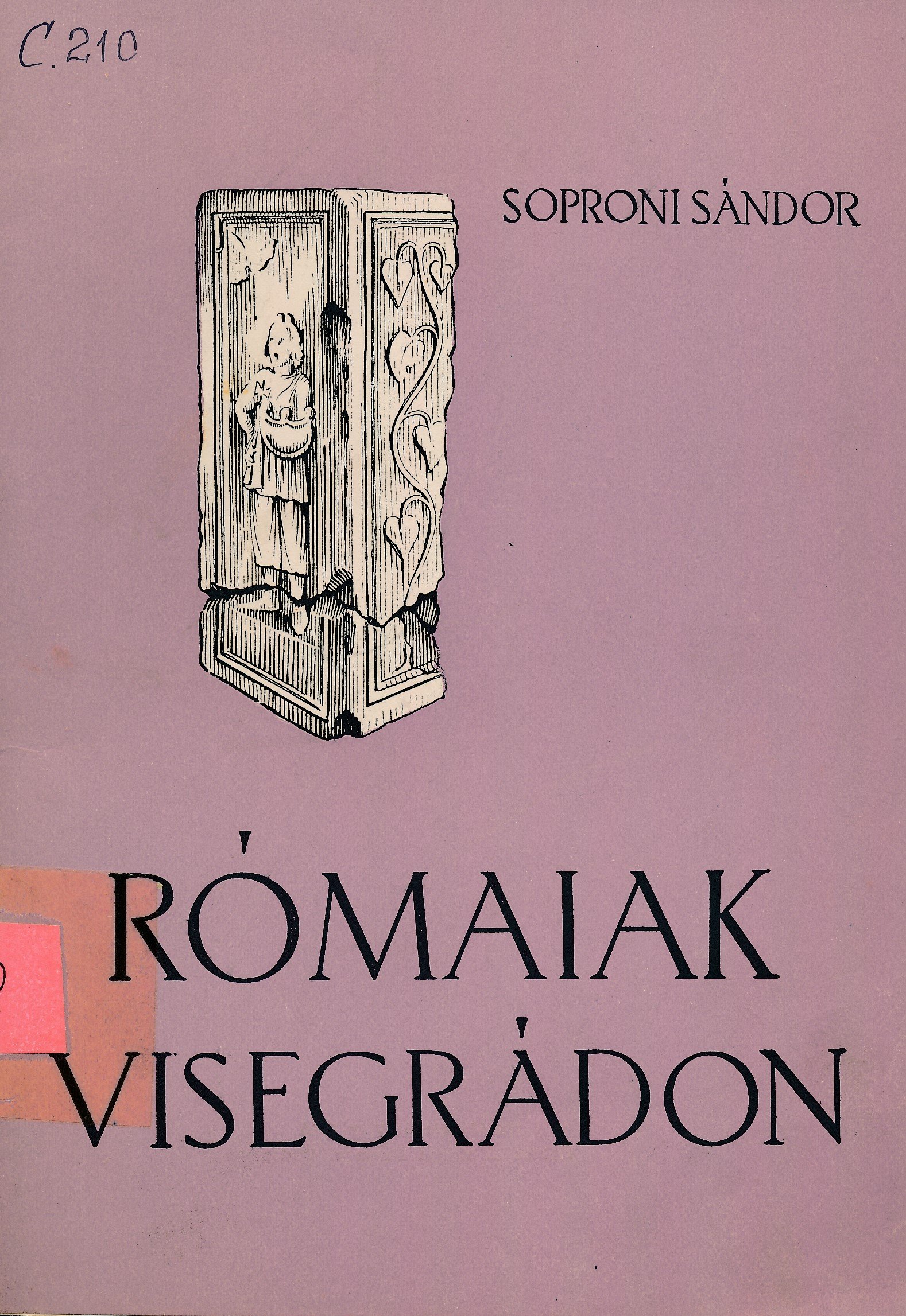 Rómaiak Visegrádon (Erkel Ferenc Múzeum és Könyvtár, Gyula CC BY-NC-SA)
