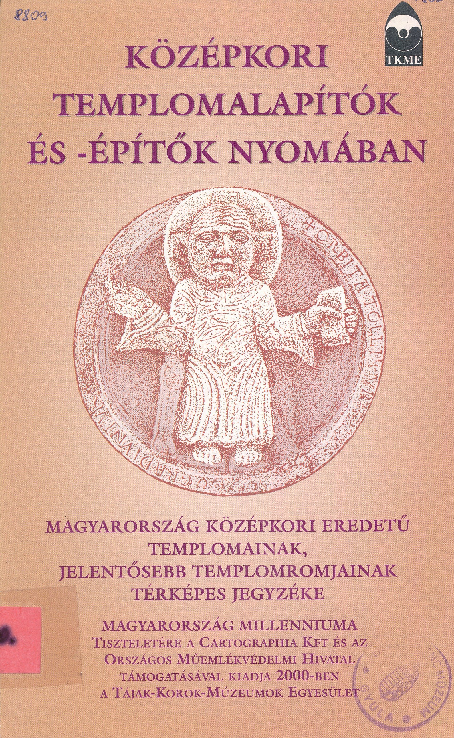 Középkori templomalapítók és - építők nyomában (Erkel Ferenc Múzeum és Könyvtár, Gyula CC BY-NC-SA)