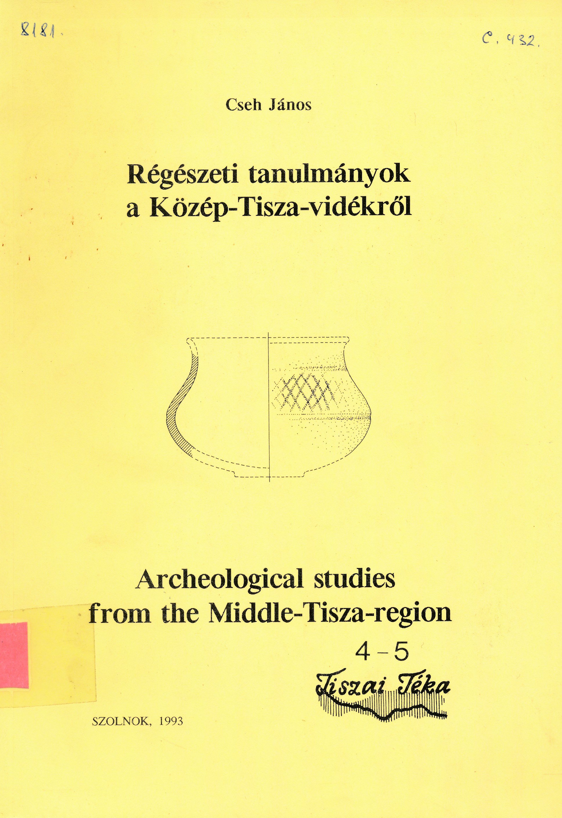 Régészeti tanulmányok a Közép - Tisza - vidékről (Erkel Ferenc Múzeum és Könyvtár, Gyula CC BY-NC-SA)