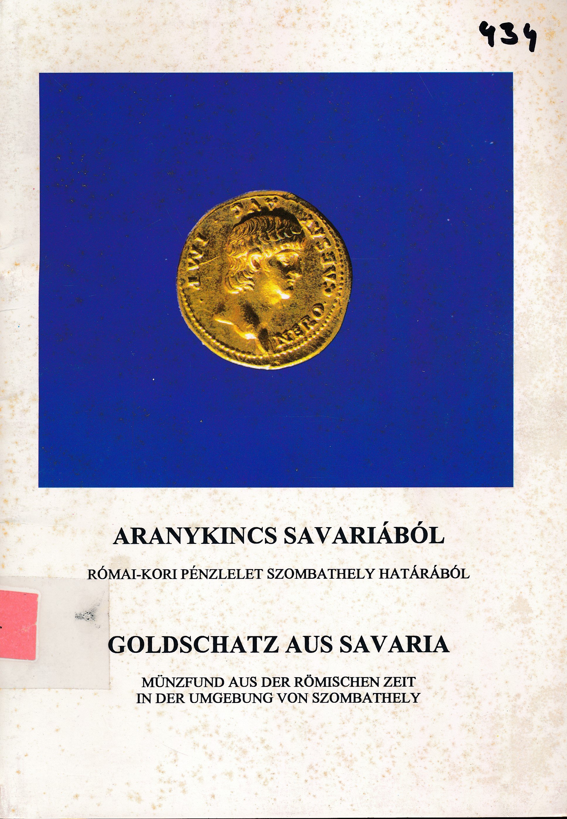 Aranykincs Savariából (Erkel Ferenc Múzeum és Könyvtár, Gyula CC BY-NC-SA)