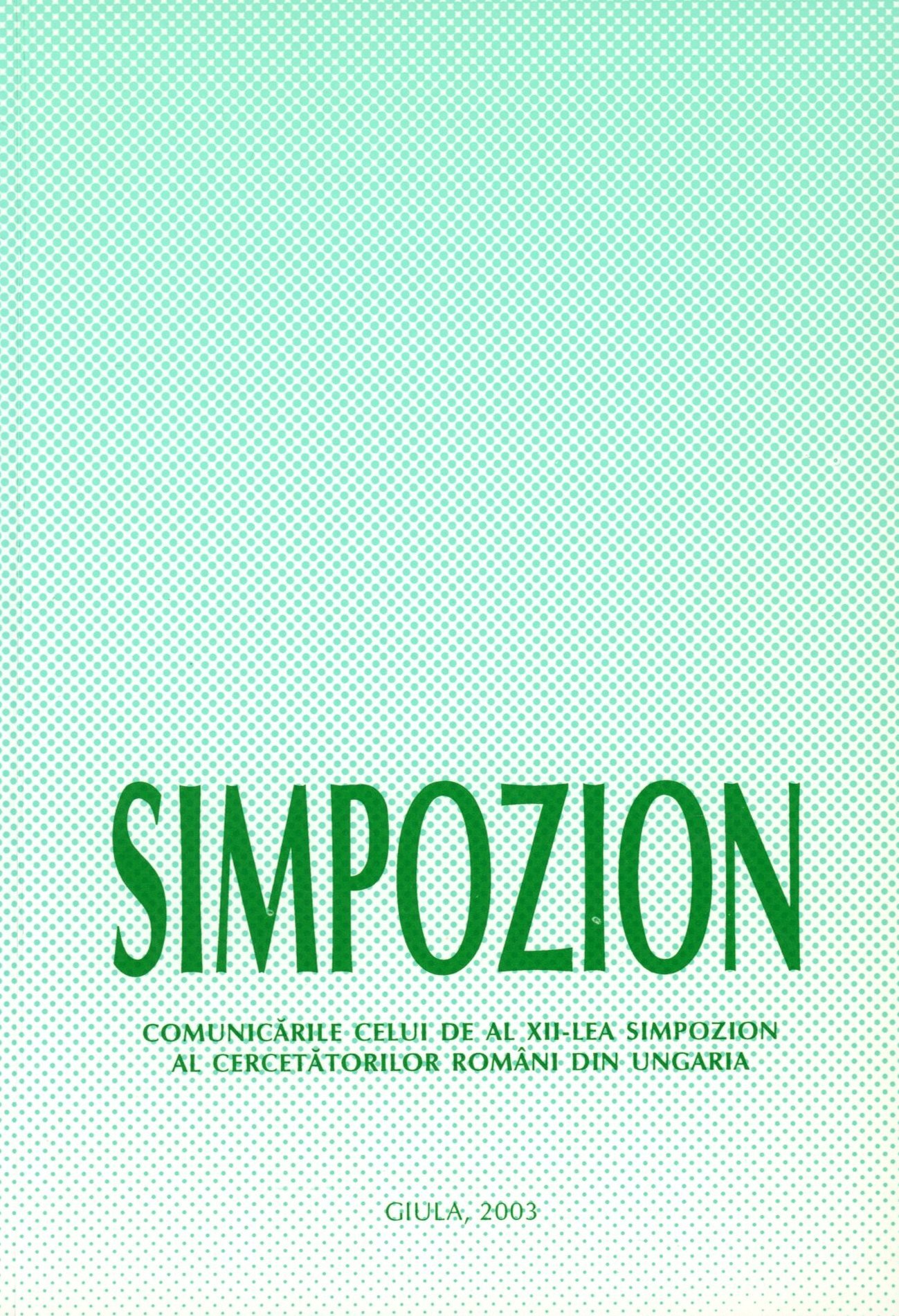 SYMPOZION 2003 (Erkel Ferenc Múzeum és Könyvtár, Gyula CC BY-NC-SA)