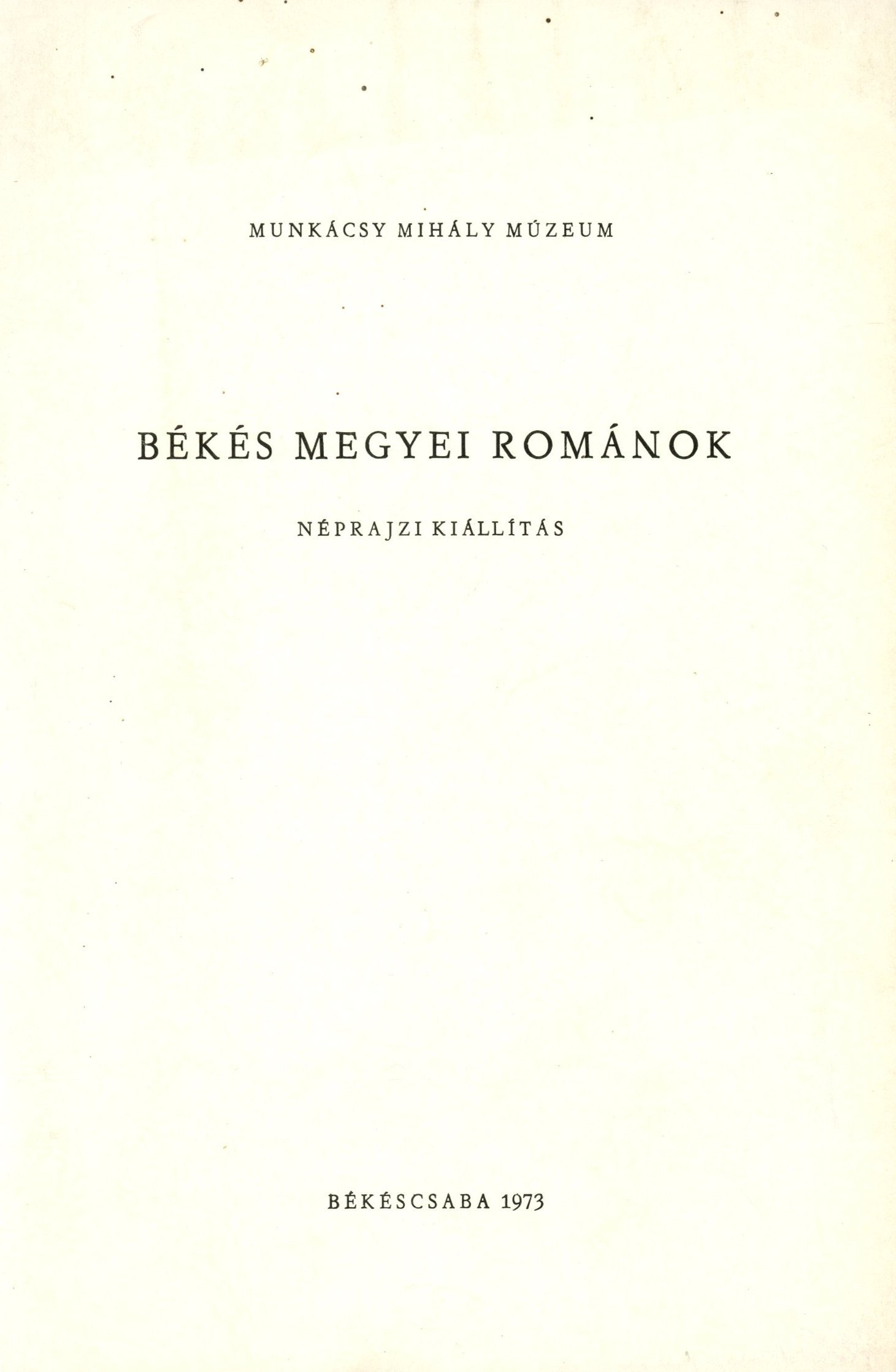 Békés Megyei Románok (Erkel Ferenc Múzeum és Könyvtár, Gyula CC BY-NC-SA)
