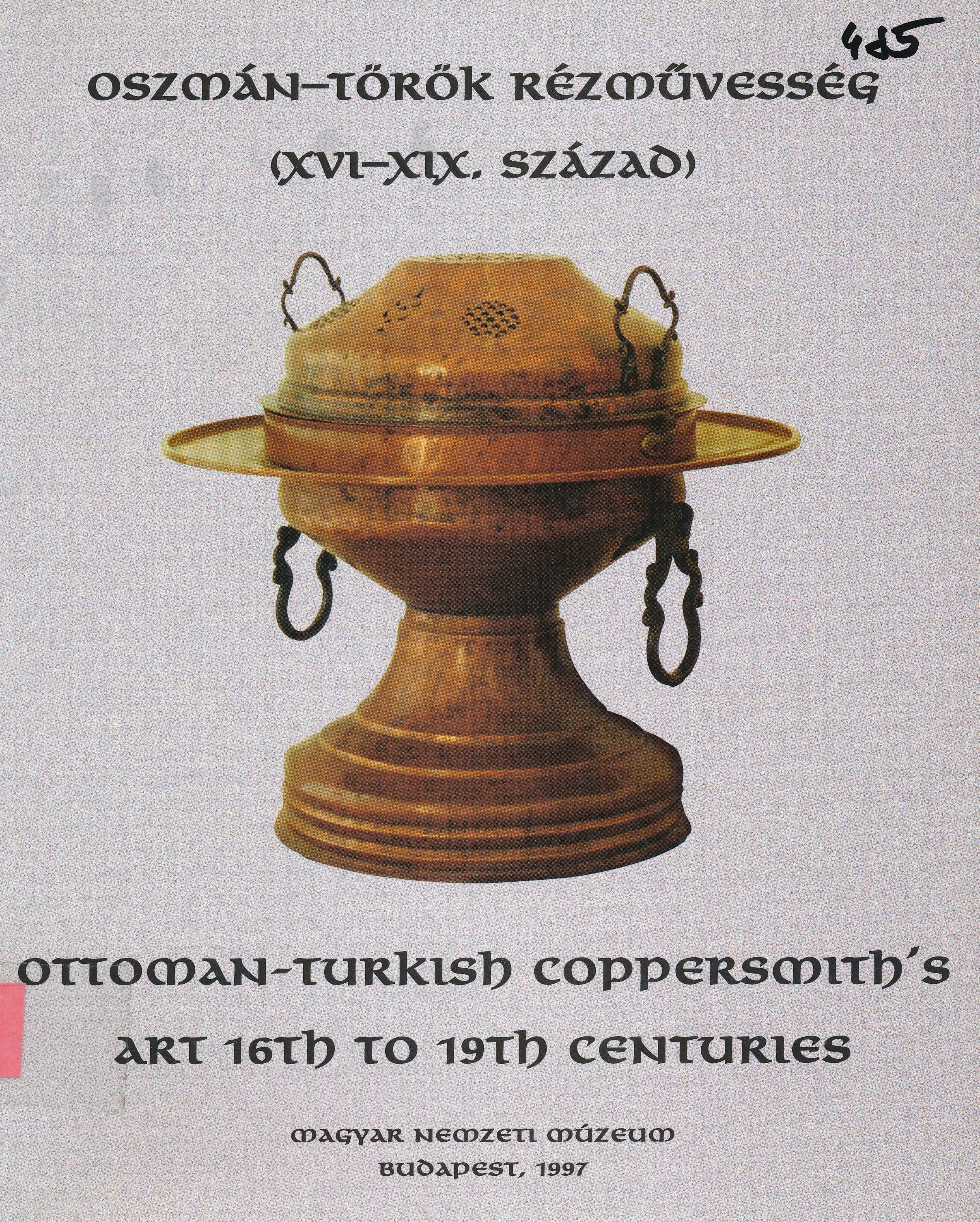 Oszmán - Török rézművesség ( XVI - XIX. század ) (Erkel Ferenc Múzeum és Könyvtár, Gyula CC BY-NC-SA)
