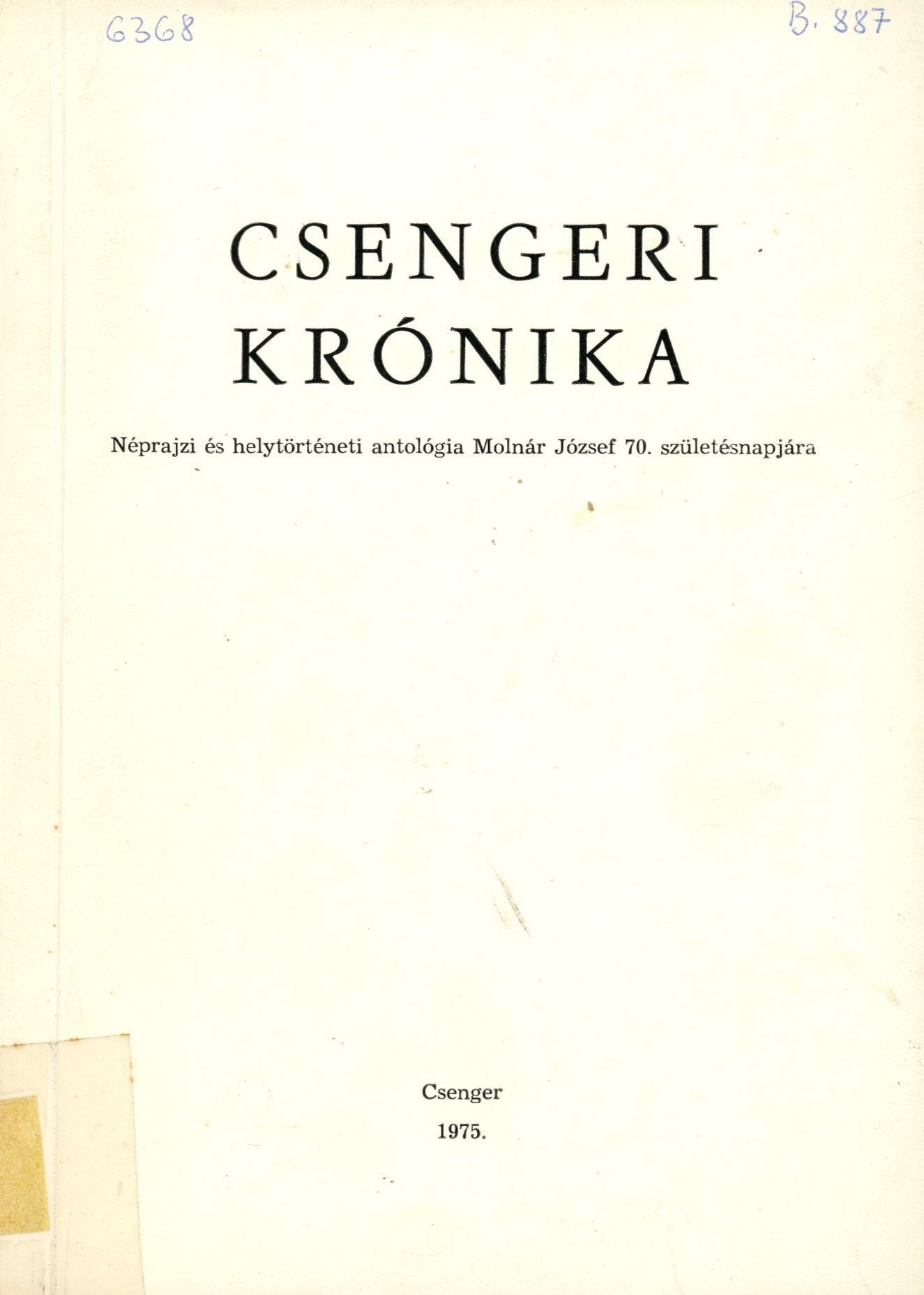 Csengeri Krónika (Erkel Ferenc Múzeum és Könyvtár, Gyula CC BY-NC-SA)