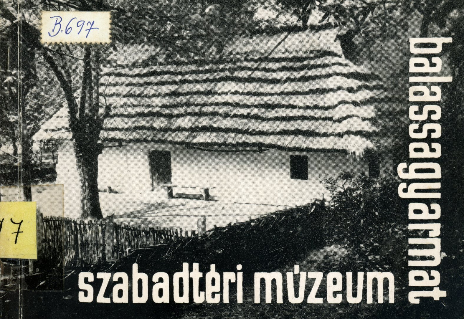 Balassagyarmat Szabadtéri Múzeum (Erkel Ferenc Múzeum és Könyvtár, Gyula CC BY-NC-SA)