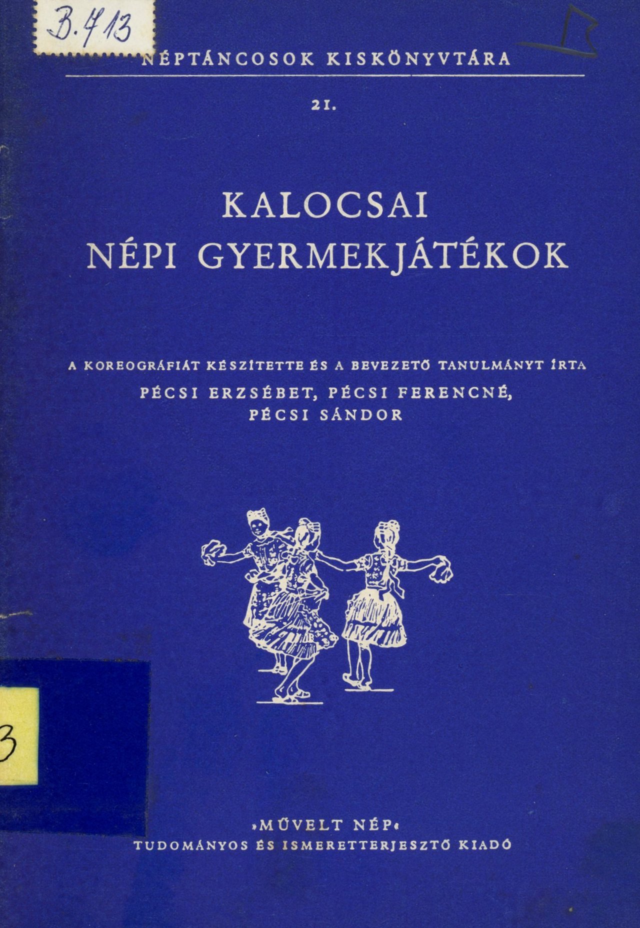 Kalocsai Népi Gyermekjátékok (Erkel Ferenc Múzeum és Könyvtár, Gyula CC BY-NC-SA)