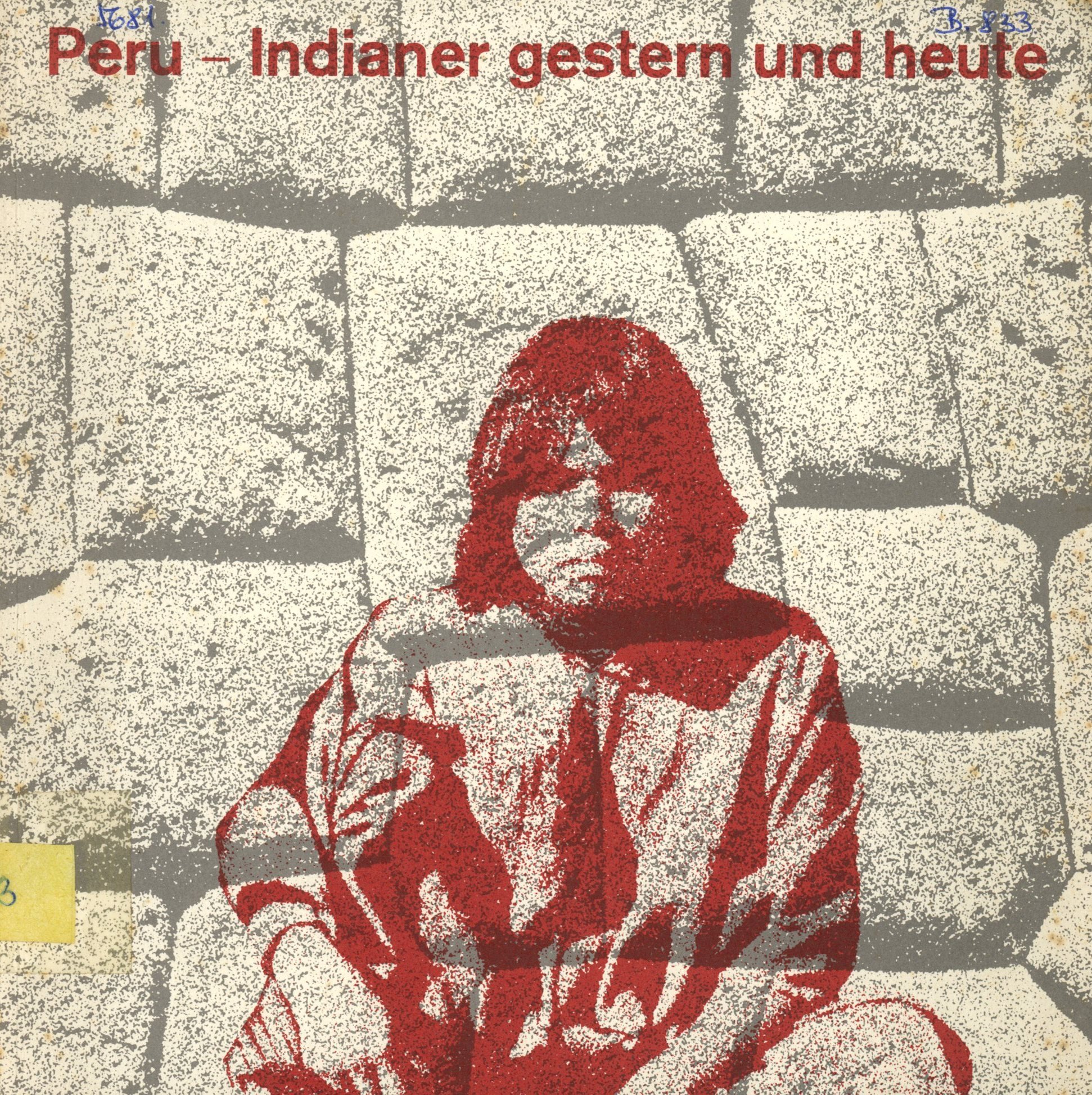 Peru - Indianer gestern und heute (Erkel Ferenc Múzeum és Könyvtár, Gyula CC BY-NC-SA)