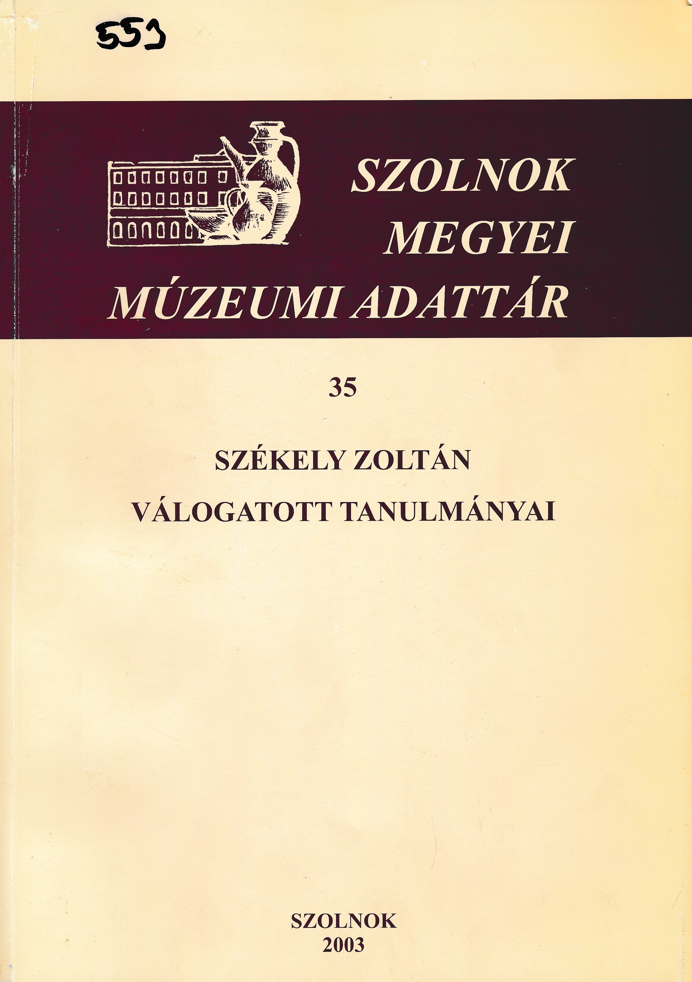 Székely Zoltán válogatott tanulmányai (Erkel Ferenc Múzeum és Könyvtár, Gyula CC BY-NC-SA)