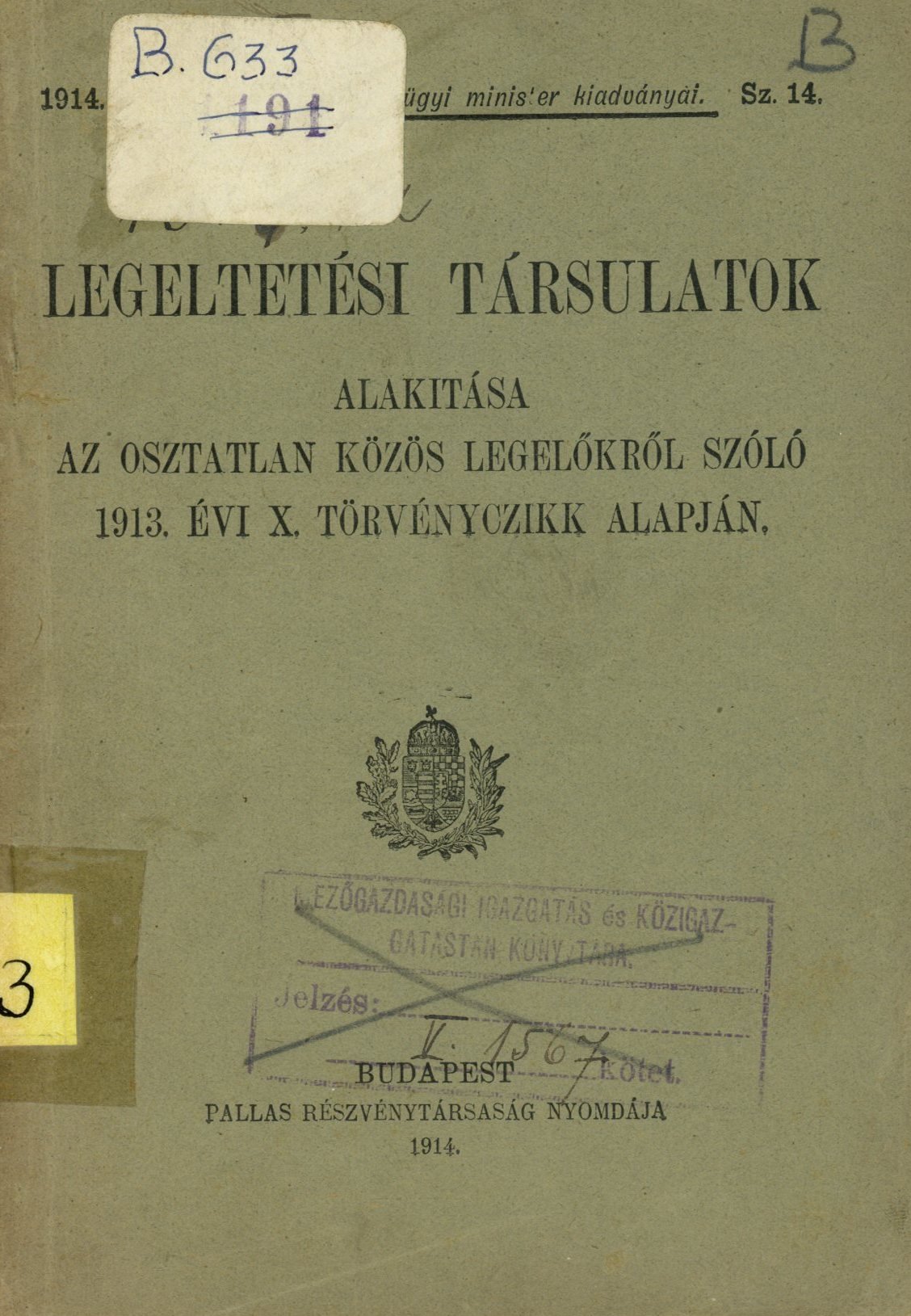 Legeltetési Társulatok alakítása az osztatlan közös legelőkről szóló 1913. évi X. törvényczikk alapján (Erkel Ferenc Múzeum és Könyvtár, Gyula CC BY-NC-SA)