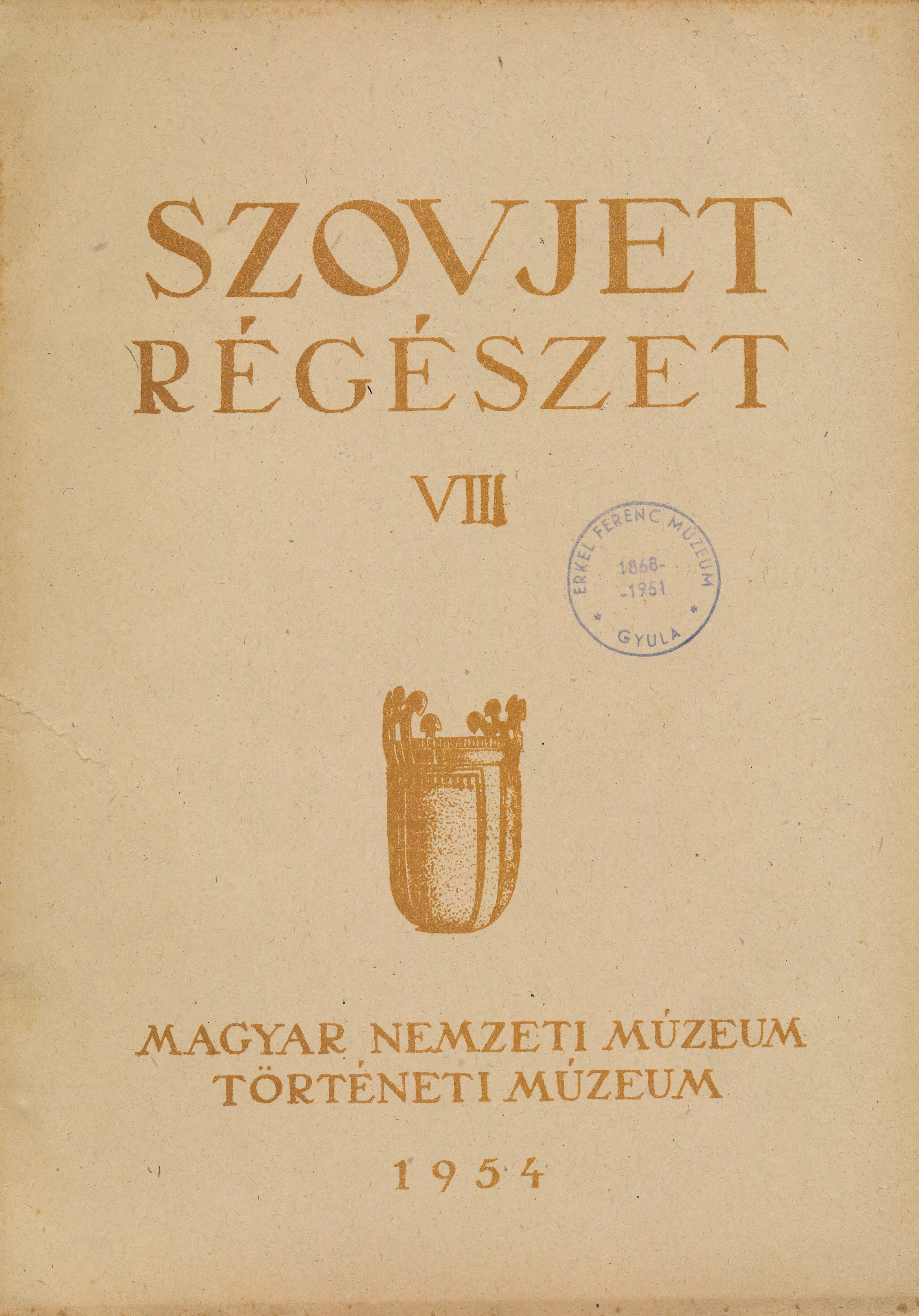 Szovjet régészet VIII. (Erkel Ferenc Múzeum és Könyvtár, Gyula CC BY-NC-SA)