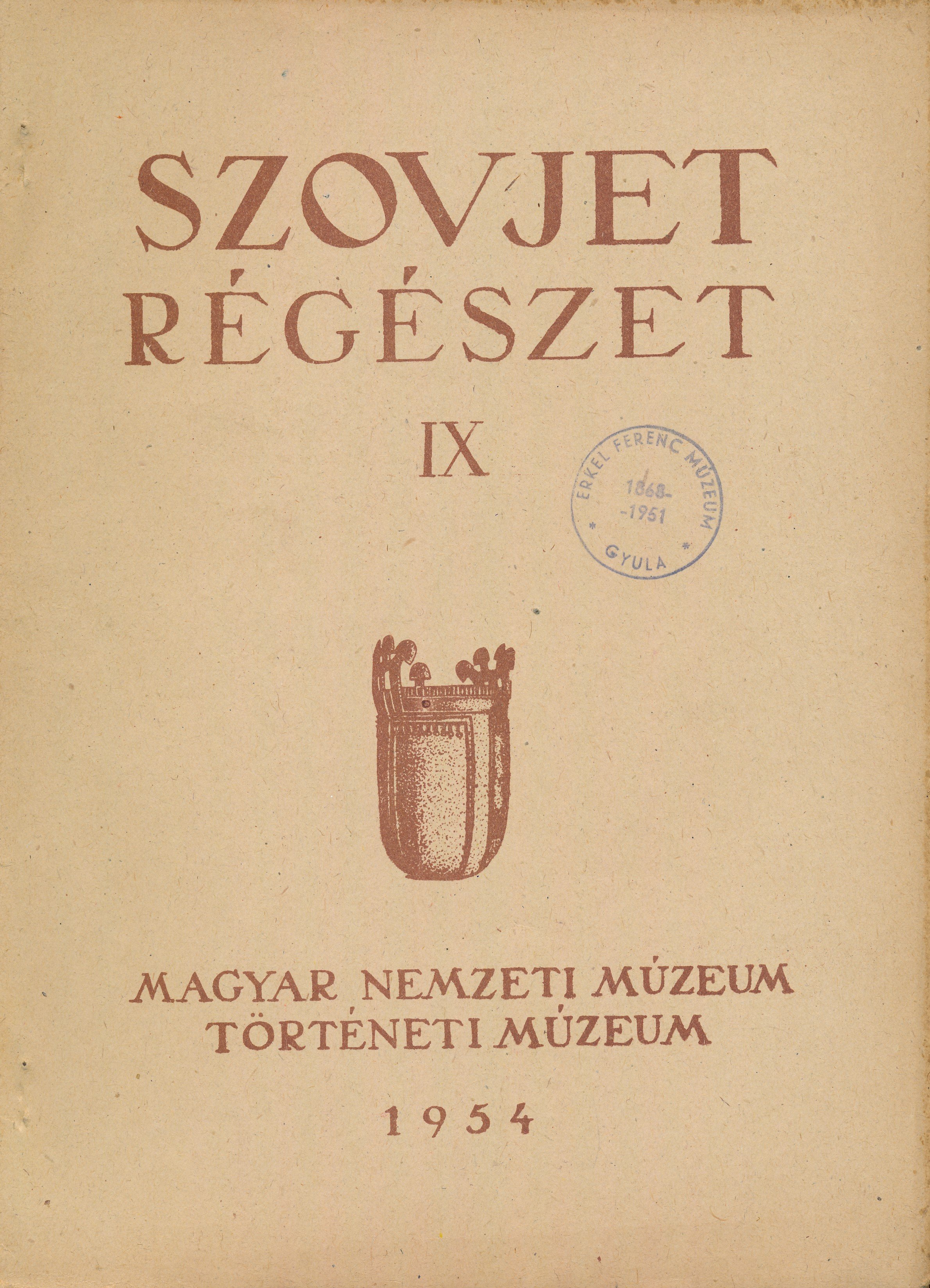 Szovjet régészet IX. (Erkel Ferenc Múzeum és Könyvtár, Gyula CC BY-NC-SA)