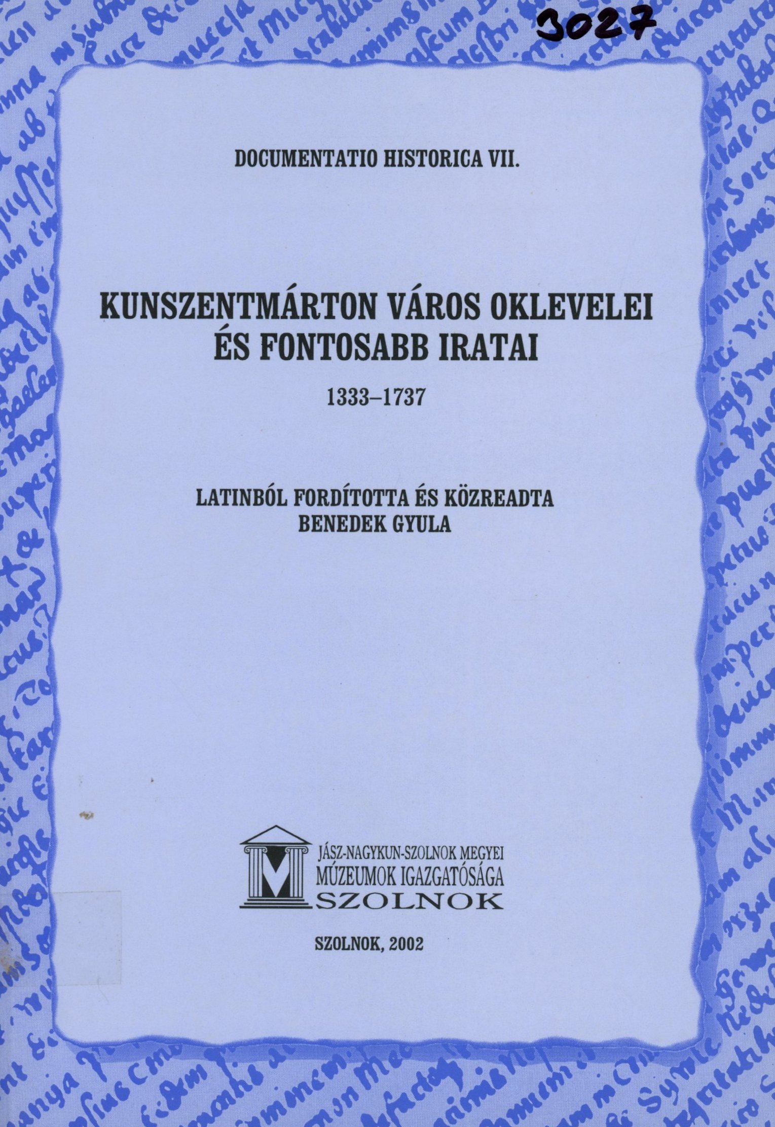 Documentatio Historica VII. (Erkel Ferenc Múzeum és Könyvtár, Gyula CC BY-NC-SA)